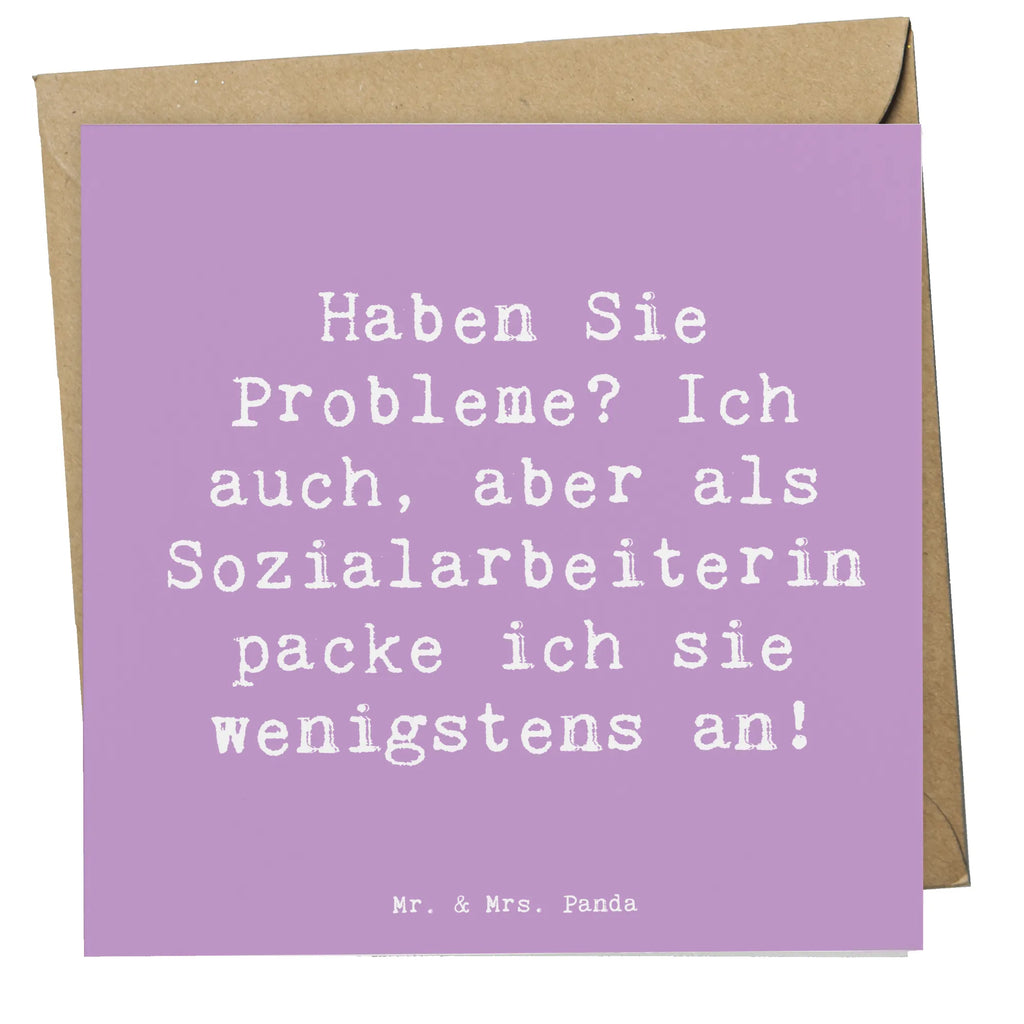Deluxe Card Saying Haben Sie Probleme? Ich auch, aber als Sozialarbeiterin packe ich sie wenigstens an! Klappkarte, Karte, Grußkarte, Hochwertige Grußkarte, Geburtstagskarte, Einladungskarte, Hochwertige Klappkarte, Hochzeitskarte, Glückwunschkarte, Beruf, Ausbildung, Jubiläum, Abschied, Rente, Kollege, Kollegin, Geschenk, Schenken, Arbeitskollege, Mitarbeiter, Firma, Danke, Dankeschön