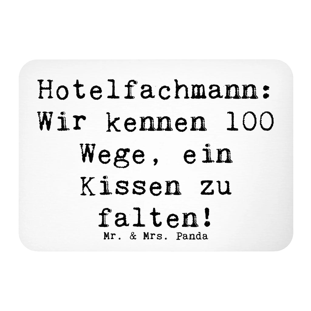 Magnet Spruch Hotelfachmann: Wir kennen 100 Wege, ein Kissen zu falten! Notiz Magnet, Kühlschrank Dekoration, Whiteboard Magnet, Souvenir Magnet, Kühlschrankmagnet, Motivmagnete, Dekomagnet, Pinnwandmagnet, Beruf, Ausbildung, Jubiläum, Abschied, Rente, Kollege, Kollegin, Geschenk, Schenken, Arbeitskollege, Mitarbeiter, Firma, Danke, Dankeschön