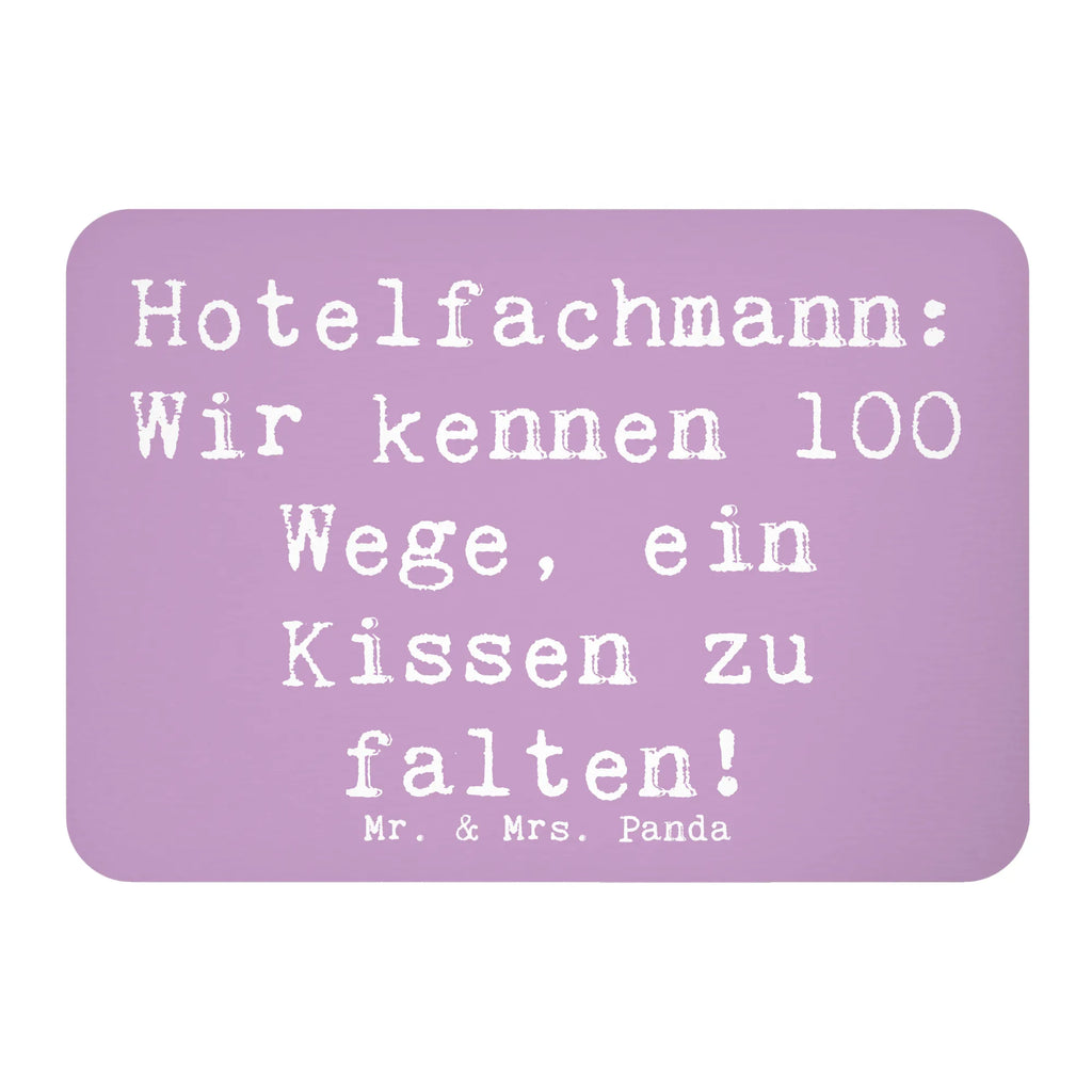 Magnet Spruch Hotelfachmann: Wir kennen 100 Wege, ein Kissen zu falten! Notiz Magnet, Kühlschrank Dekoration, Whiteboard Magnet, Souvenir Magnet, Kühlschrankmagnet, Motivmagnete, Dekomagnet, Pinnwandmagnet, Beruf, Ausbildung, Jubiläum, Abschied, Rente, Kollege, Kollegin, Geschenk, Schenken, Arbeitskollege, Mitarbeiter, Firma, Danke, Dankeschön