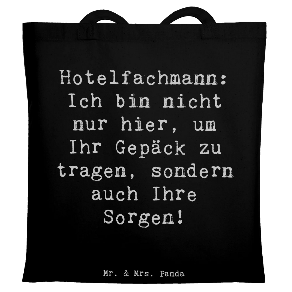 Tragetasche Spruch Hotelfachmann: Ich bin nicht nur hier, um Ihr Gepäck zu tragen, sondern auch Ihre Sorgen! Beuteltasche, Beutel, Einkaufstasche, Jutebeutel, Stoffbeutel, Tasche, Shopper, Umhängetasche, Strandtasche, Schultertasche, Stofftasche, Tragetasche, Badetasche, Jutetasche, Einkaufstüte, Laptoptasche, Beruf, Ausbildung, Jubiläum, Abschied, Rente, Kollege, Kollegin, Geschenk, Schenken, Arbeitskollege, Mitarbeiter, Firma, Danke, Dankeschön