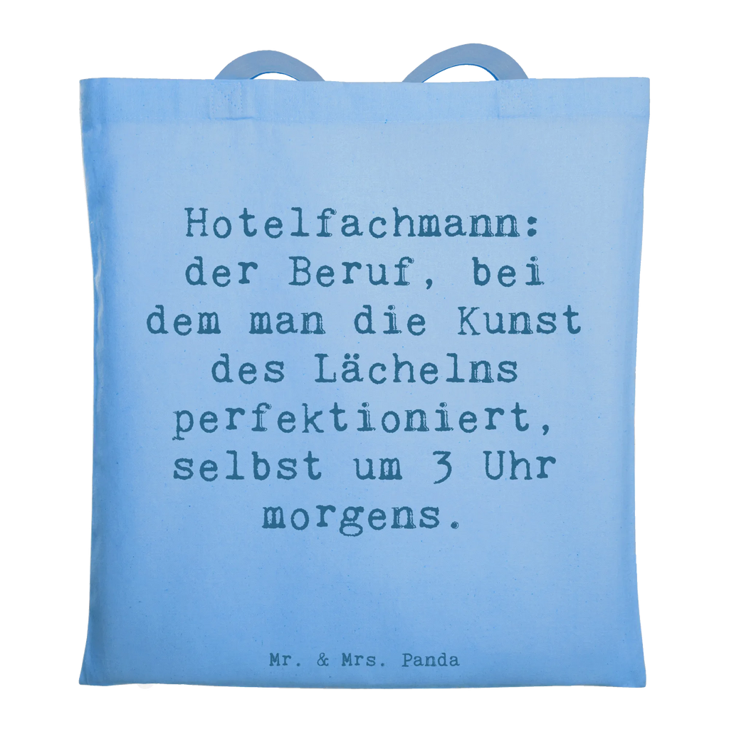 Tragetasche Spruch Hotelfachmann: der Beruf, bei dem man die Kunst des Lächelns perfektioniert, selbst um 3 Uhr morgens. Beuteltasche, Beutel, Einkaufstasche, Jutebeutel, Stoffbeutel, Tasche, Shopper, Umhängetasche, Strandtasche, Schultertasche, Stofftasche, Tragetasche, Badetasche, Jutetasche, Einkaufstüte, Laptoptasche, Beruf, Ausbildung, Jubiläum, Abschied, Rente, Kollege, Kollegin, Geschenk, Schenken, Arbeitskollege, Mitarbeiter, Firma, Danke, Dankeschön