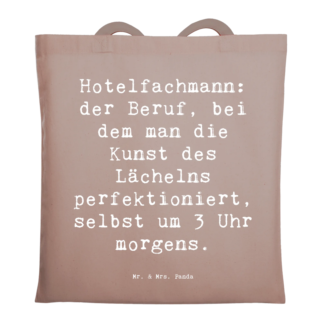 Tragetasche Spruch Hotelfachmann: der Beruf, bei dem man die Kunst des Lächelns perfektioniert, selbst um 3 Uhr morgens. Beuteltasche, Beutel, Einkaufstasche, Jutebeutel, Stoffbeutel, Tasche, Shopper, Umhängetasche, Strandtasche, Schultertasche, Stofftasche, Tragetasche, Badetasche, Jutetasche, Einkaufstüte, Laptoptasche, Beruf, Ausbildung, Jubiläum, Abschied, Rente, Kollege, Kollegin, Geschenk, Schenken, Arbeitskollege, Mitarbeiter, Firma, Danke, Dankeschön