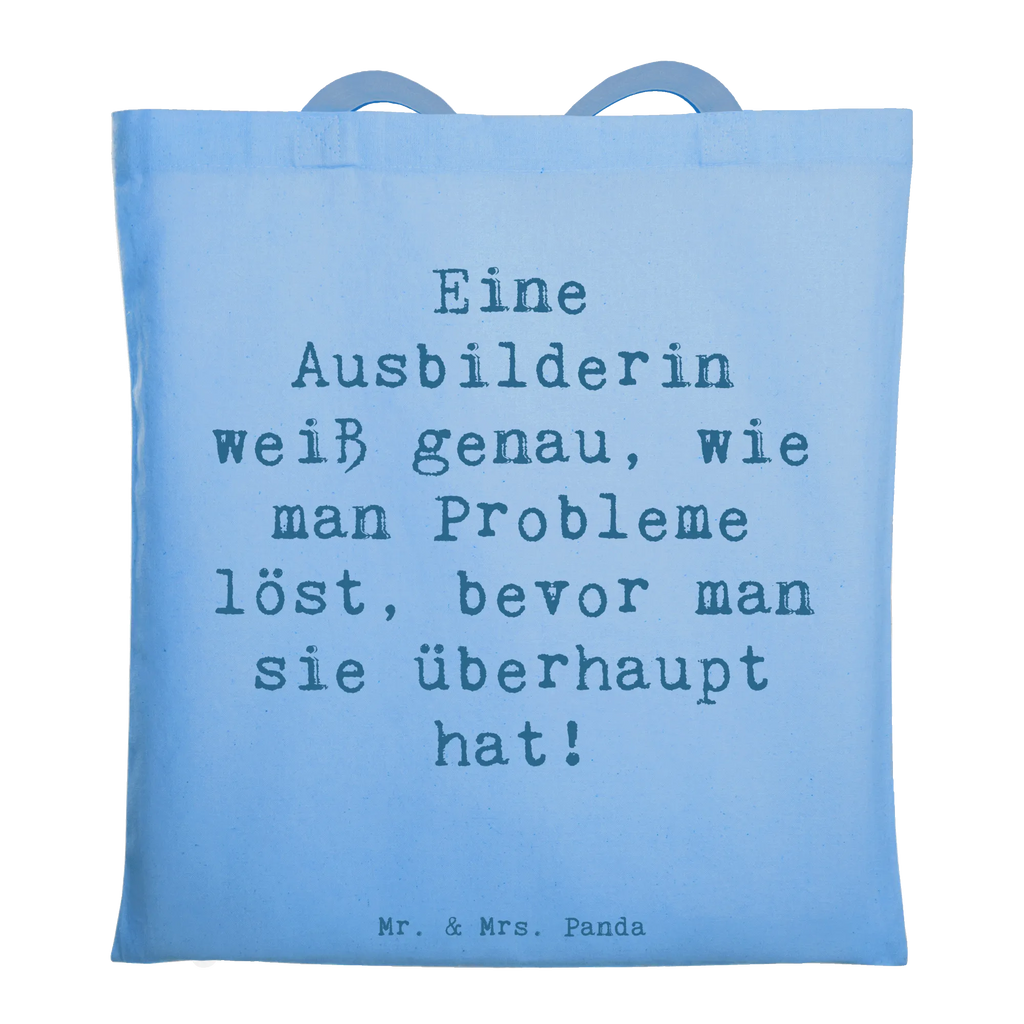 Tragetasche Spruch Eine Ausbilderin weiß genau, wie man Probleme löst, bevor man sie überhaupt hat! Beuteltasche, Beutel, Einkaufstasche, Jutebeutel, Stoffbeutel, Tasche, Shopper, Umhängetasche, Strandtasche, Schultertasche, Stofftasche, Tragetasche, Badetasche, Jutetasche, Einkaufstüte, Laptoptasche, Beruf, Ausbildung, Jubiläum, Abschied, Rente, Kollege, Kollegin, Geschenk, Schenken, Arbeitskollege, Mitarbeiter, Firma, Danke, Dankeschön