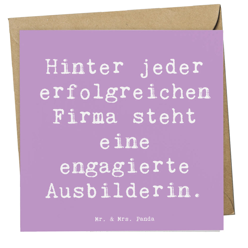 Deluxe Card Saying Hinter jeder erfolgreichen Firma steht eine engagierte Ausbilderin. Grußkarte, Einladungskarte, Klappkarte, Hochwertige Grußkarte, Karte, Glückwunschkarte, Hochzeitskarte, Hochwertige Klappkarte, Geburtstagskarte, Beruf, Ausbildung, Jubiläum, Abschied, Rente, Kollege, Kollegin, Geschenk, Schenken, Arbeitskollege, Mitarbeiter, Firma, Danke, Dankeschön