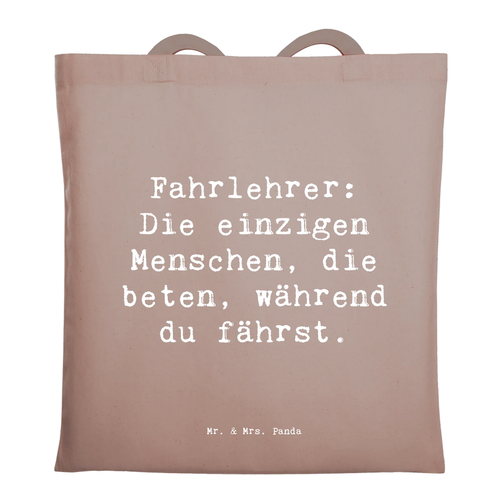 Tragetasche Spruch Fahrlehrer: Die einzigen Menschen, die beten, während du fährst. Jutebeutel, Stofftasche, Shopper, Einkaufstüte, Tragetasche, Laptoptasche, Tasche, Beuteltasche, Beutel, Umhängetasche, Strandtasche, Stoffbeutel, Jutetasche, Schultertasche, Einkaufstasche, Badetasche, Beruf, Ausbildung, Jubiläum, Abschied, Rente, Kollege, Kollegin, Geschenk, Schenken, Arbeitskollege, Mitarbeiter, Firma, Danke, Dankeschön
