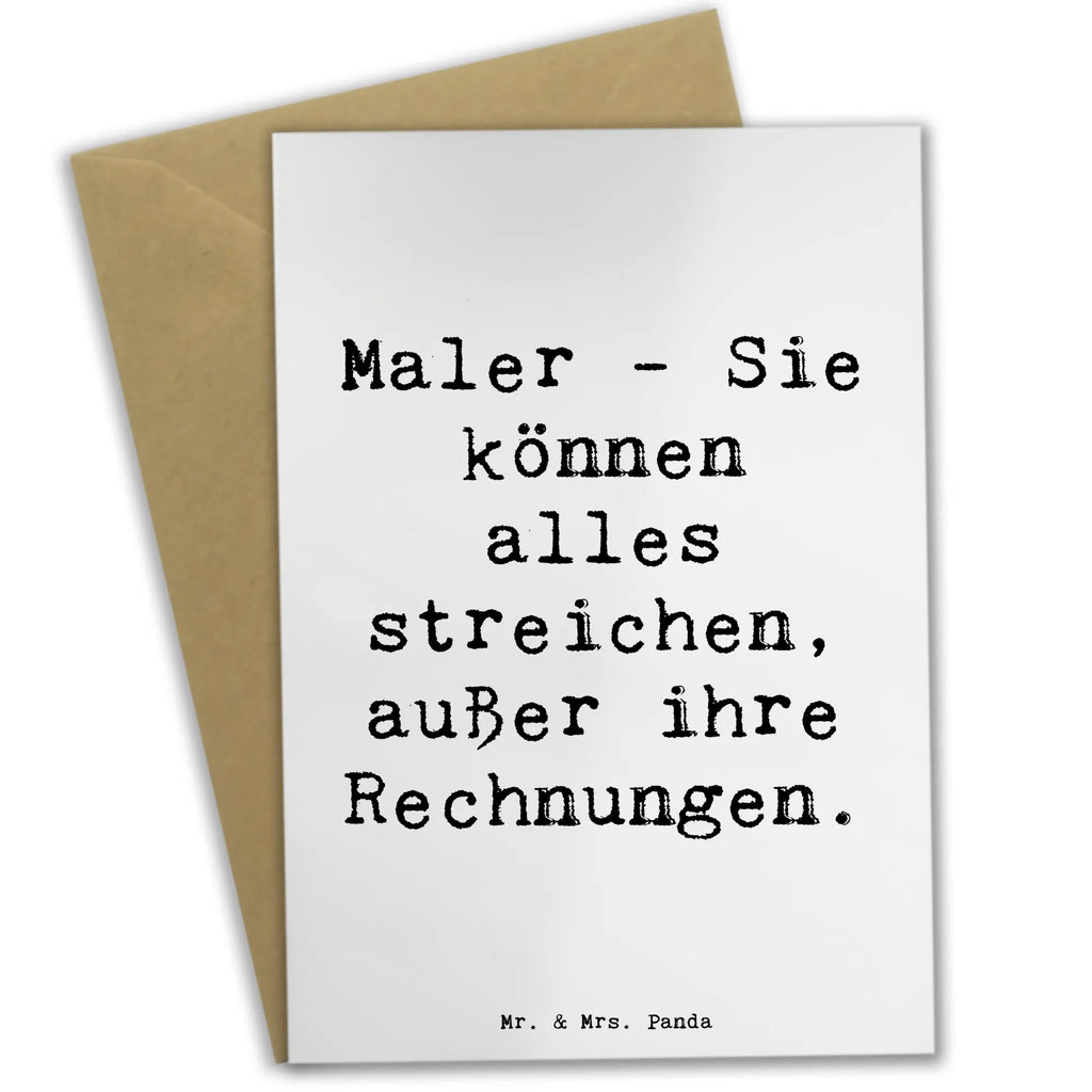Greetings card Saying Maler - Sie können alles streichen, außer ihre Rechnungen. Grußkarte, Karte, Glückwunschkarte, Klappkarte, Geburtstagskarte, Ansichtskarten, Hochzeitskarte, Einladungskarte, Beruf, Ausbildung, Jubiläum, Abschied, Rente, Kollege, Kollegin, Geschenk, Schenken, Arbeitskollege, Mitarbeiter, Firma, Danke, Dankeschön