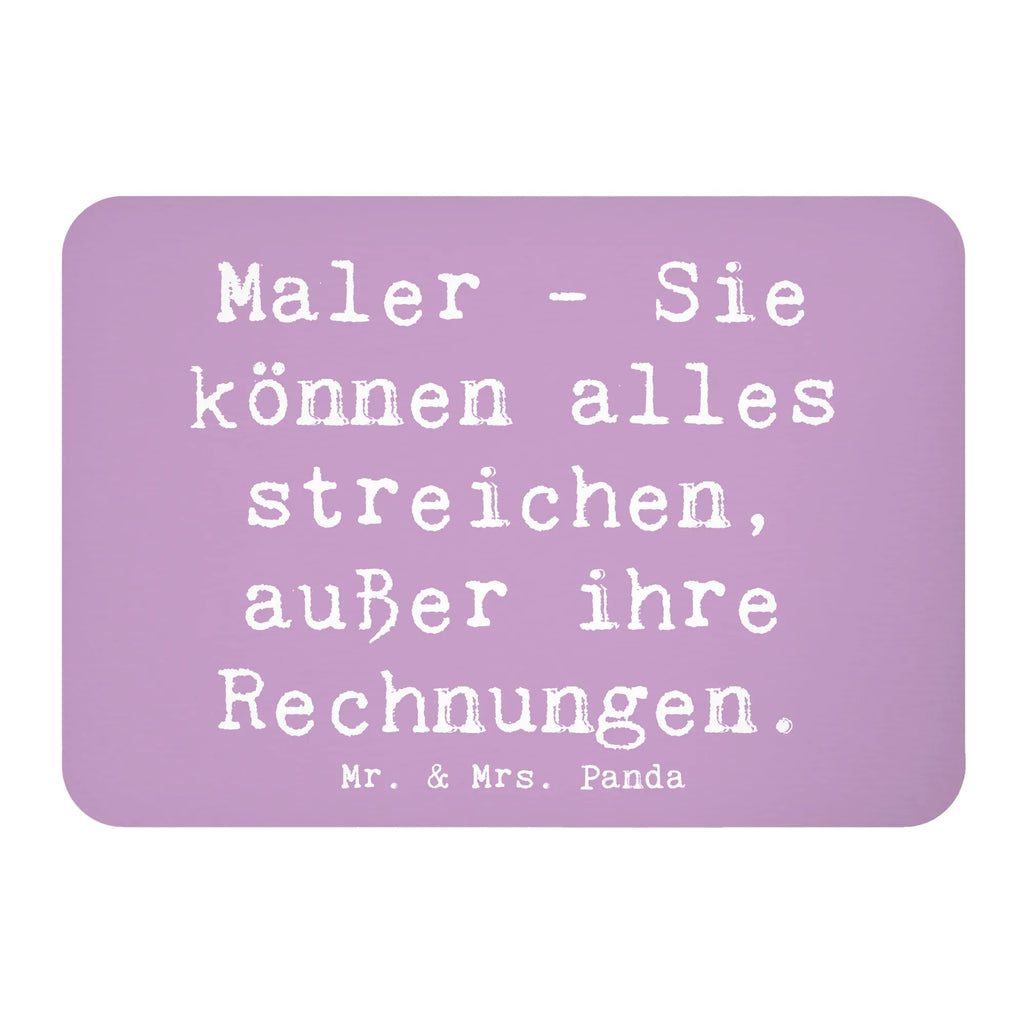 Magnet Spruch Maler - Sie können alles streichen, außer ihre Rechnungen. Kühlschrank Dekoration, Whiteboard Magnet, Motivmagnete, Notiz Magnet, Souvenir Magnet, Dekomagnet, Pinnwandmagnet, Kühlschrankmagnet, Beruf, Ausbildung, Jubiläum, Abschied, Rente, Kollege, Kollegin, Geschenk, Schenken, Arbeitskollege, Mitarbeiter, Firma, Danke, Dankeschön