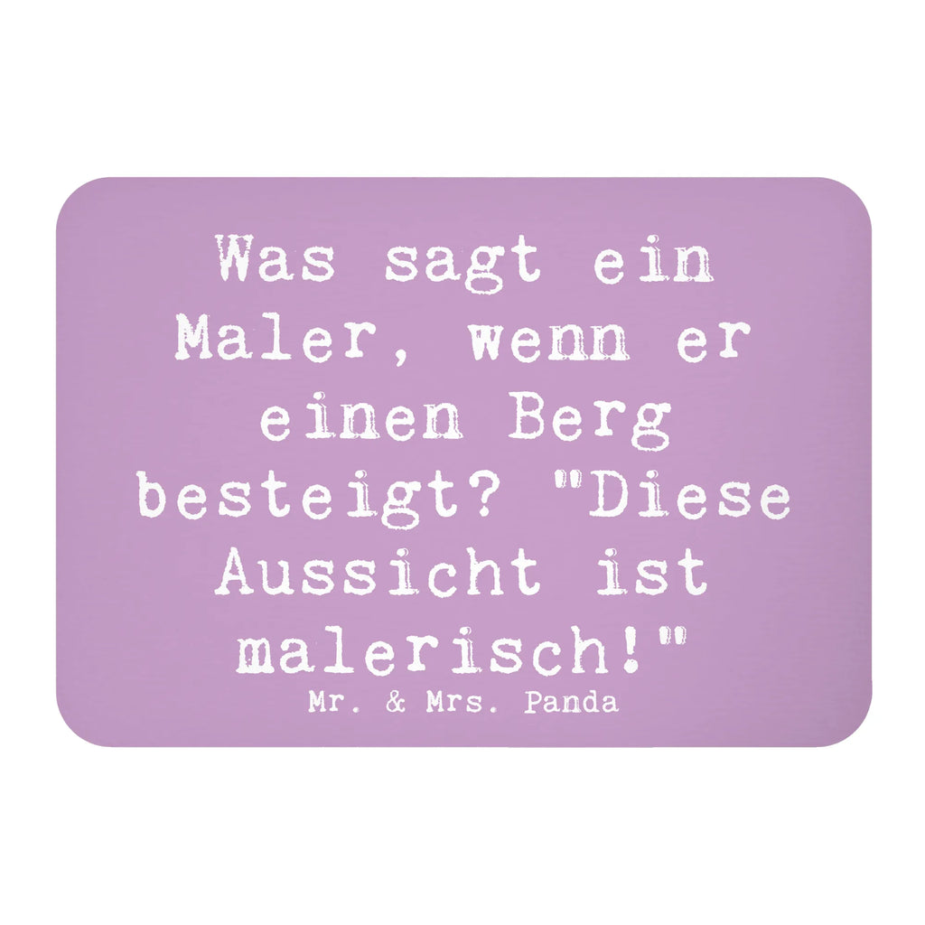 Magnet Spruch Was sagt ein Maler, wenn er einen Berg besteigt? "Diese Aussicht ist malerisch!" Whiteboard Magnet, Kühlschrankmagnet, Pinnwandmagnet, Kühlschrank Dekoration, Notiz Magnet, Souvenir Magnet, Motivmagnete, Dekomagnet, Beruf, Ausbildung, Jubiläum, Abschied, Rente, Kollege, Kollegin, Geschenk, Schenken, Arbeitskollege, Mitarbeiter, Firma, Danke, Dankeschön