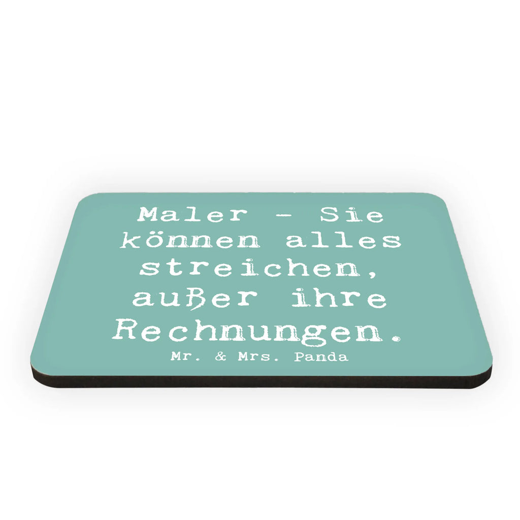 Magnet Spruch Maler - Sie können alles streichen, außer ihre Rechnungen. Kühlschrank Dekoration, Whiteboard Magnet, Motivmagnete, Notiz Magnet, Souvenir Magnet, Dekomagnet, Pinnwandmagnet, Kühlschrankmagnet, Beruf, Ausbildung, Jubiläum, Abschied, Rente, Kollege, Kollegin, Geschenk, Schenken, Arbeitskollege, Mitarbeiter, Firma, Danke, Dankeschön