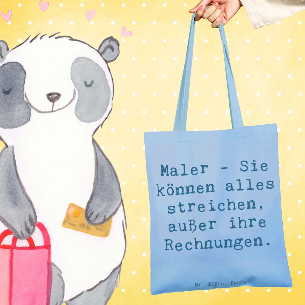 Tragetasche Spruch Maler - Sie können alles streichen, außer ihre Rechnungen. Beuteltasche, Beutel, Einkaufstasche, Jutebeutel, Stoffbeutel, Tasche, Shopper, Umhängetasche, Strandtasche, Schultertasche, Stofftasche, Tragetasche, Badetasche, Jutetasche, Einkaufstüte, Laptoptasche, Beruf, Ausbildung, Jubiläum, Abschied, Rente, Kollege, Kollegin, Geschenk, Schenken, Arbeitskollege, Mitarbeiter, Firma, Danke, Dankeschön