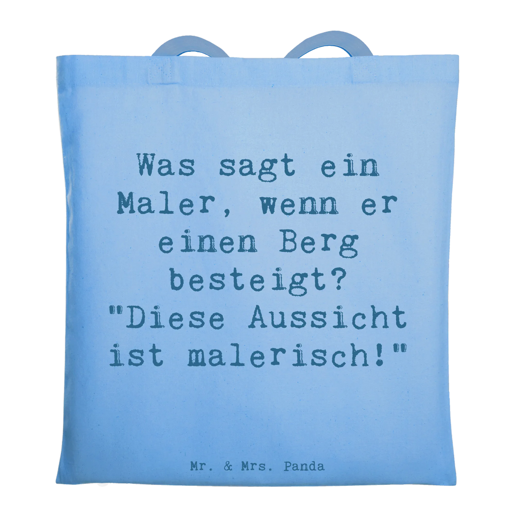 Tote bag Saying Was sagt ein Maler, wenn er einen Berg besteigt? "Diese Aussicht ist malerisch!" Jutetasche, Stoffbeutel, Umhängetasche, Beuteltasche, Tasche, Strandtasche, Einkaufstasche, Badetasche, Shopper, Stofftasche, Tragetasche, Einkaufstüte, Schultertasche, Beutel, Jutebeutel, Laptoptasche, Beruf, Ausbildung, Jubiläum, Abschied, Rente, Kollege, Kollegin, Geschenk, Schenken, Arbeitskollege, Mitarbeiter, Firma, Danke, Dankeschön