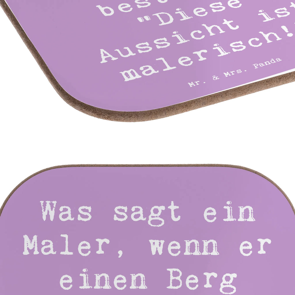Untersetzer Spruch Was sagt ein Maler, wenn er einen Berg besteigt? "Diese Aussicht ist malerisch!" Tassen Untersetzer, Bierdeckel, Untersetzer aus Holz, Untersetzer Gläser, Untersetzer für Gläser, Getränkeuntersetzer, Glasuntersetzer, Untersetzer, Korkuntersetzer, Holzuntersetzer, Untersetzer Holz, Untersetzer Design, Beruf, Ausbildung, Jubiläum, Abschied, Rente, Kollege, Kollegin, Geschenk, Schenken, Arbeitskollege, Mitarbeiter, Firma, Danke, Dankeschön