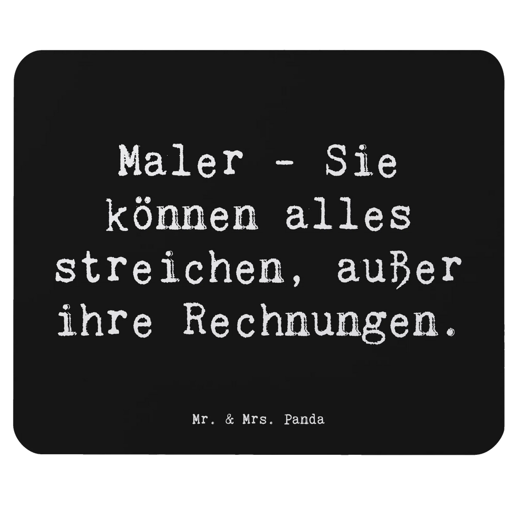 Mouse mat Saying Maler - Sie können alles streichen, außer ihre Rechnungen. Einzigartiges Mauspad, Designer Mauspad, Büroausstattung, Mauspad, Mousepad, PC Zubehör, Mausunterlage, Arbeitszimmer, Mauspad Büro, Computer zubehör, Beruf, Ausbildung, Jubiläum, Abschied, Rente, Kollege, Kollegin, Geschenk, Schenken, Arbeitskollege, Mitarbeiter, Firma, Danke, Dankeschön