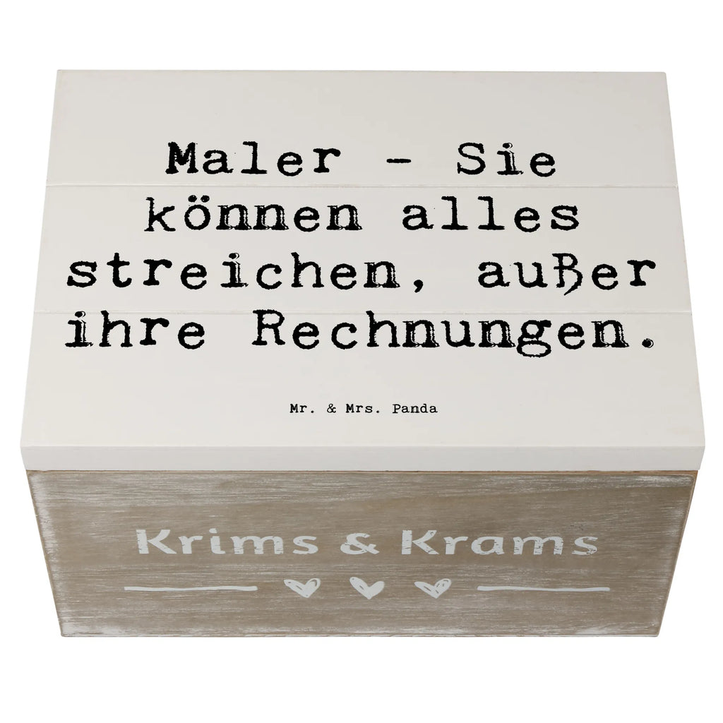 Holzkiste Spruch Maler - Sie können alles streichen, außer ihre Rechnungen. Truhe, Schatzkiste, Geschenkbox, Aufbewahrungsbox, XXL, Kiste, Schatulle, Erinnerungskiste, Geschenkdose, Erinnerungsbox, Holzkiste, Dekokiste, Beruf, Ausbildung, Jubiläum, Abschied, Rente, Kollege, Kollegin, Geschenk, Schenken, Arbeitskollege, Mitarbeiter, Firma, Danke, Dankeschön