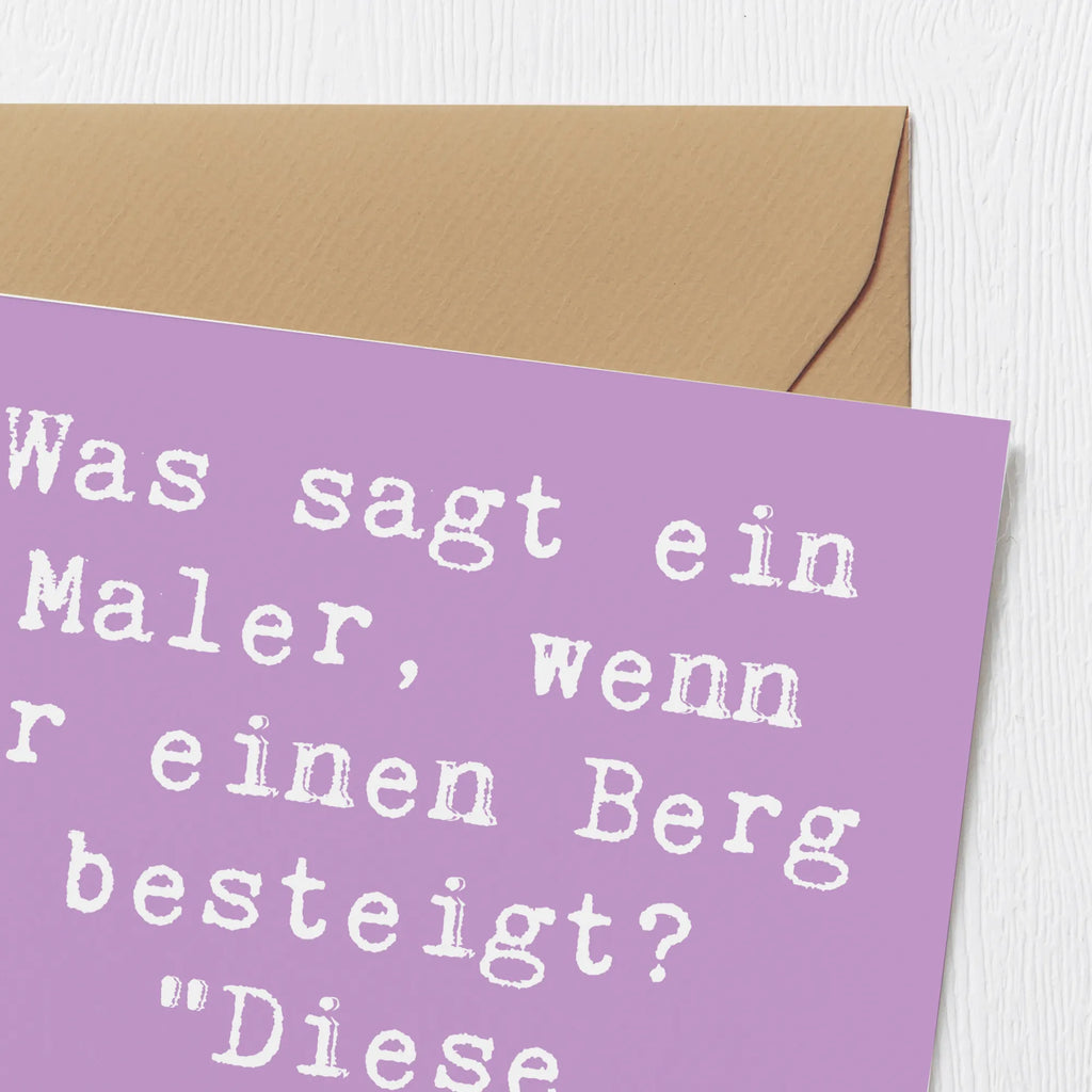 Deluxe Card Saying Was sagt ein Maler, wenn er einen Berg besteigt? "Diese Aussicht ist malerisch!" Hochwertige Klappkarte, Einladungskarte, Grußkarte, Karte, Hochzeitskarte, Geburtstagskarte, Hochwertige Grußkarte, Glückwunschkarte, Klappkarte, Beruf, Ausbildung, Jubiläum, Abschied, Rente, Kollege, Kollegin, Geschenk, Schenken, Arbeitskollege, Mitarbeiter, Firma, Danke, Dankeschön