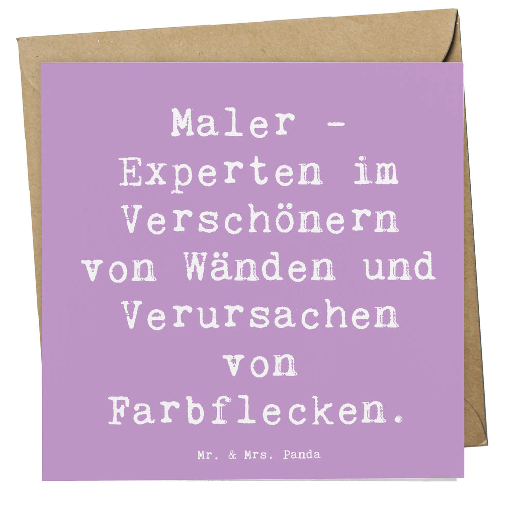 Deluxe Card Saying Maler - Experten im Verschönern von Wänden und Verursachen von Farbflecken. Hochwertige Klappkarte, Karte, Glückwunschkarte, Klappkarte, Einladungskarte, Grußkarte, Hochzeitskarte, Hochwertige Grußkarte, Geburtstagskarte, Beruf, Ausbildung, Jubiläum, Abschied, Rente, Kollege, Kollegin, Geschenk, Schenken, Arbeitskollege, Mitarbeiter, Firma, Danke, Dankeschön