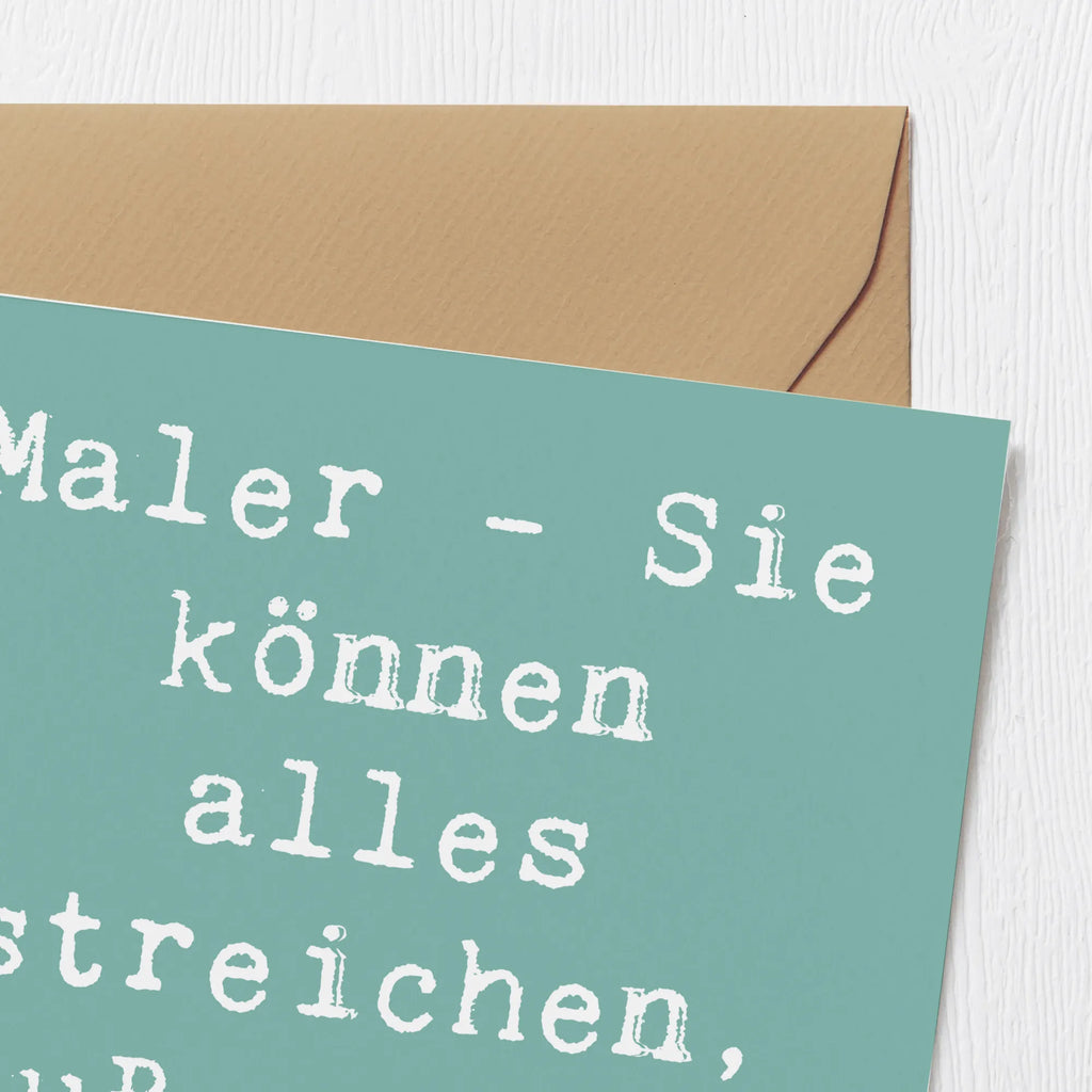 Deluxe Karte Spruch Maler - Sie können alles streichen, außer ihre Rechnungen. Hochwertige Grußkarte, Glückwunschkarte, Einladungskarte, Hochzeitskarte, Karte, Hochwertige Klappkarte, Klappkarte, Grußkarte, Geburtstagskarte, Beruf, Ausbildung, Jubiläum, Abschied, Rente, Kollege, Kollegin, Geschenk, Schenken, Arbeitskollege, Mitarbeiter, Firma, Danke, Dankeschön