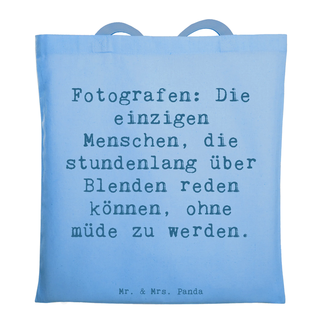 Tragetasche Spruch Fotografen: Die einzigen Menschen, die stundenlang über Blenden reden können, ohne müde zu werden. Laptoptasche, Jutetasche, Strandtasche, Schultertasche, Badetasche, Stofftasche, Beuteltasche, Shopper, Stoffbeutel, Tragetasche, Beutel, Umhängetasche, Tasche, Einkaufstasche, Einkaufstüte, Jutebeutel, Beruf, Ausbildung, Jubiläum, Abschied, Rente, Kollege, Kollegin, Geschenk, Schenken, Arbeitskollege, Mitarbeiter, Firma, Danke, Dankeschön