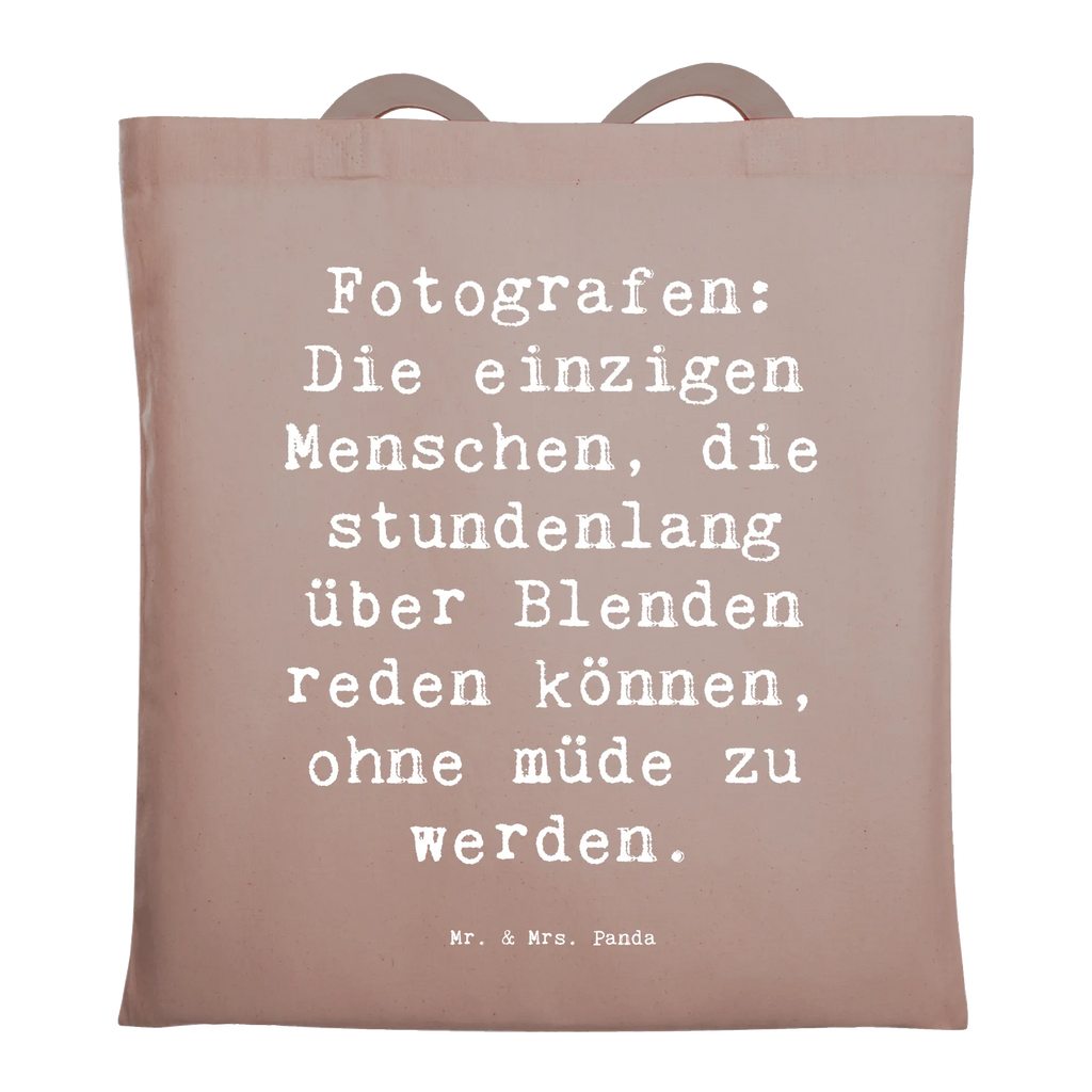 Tragetasche Spruch Fotografen: Die einzigen Menschen, die stundenlang über Blenden reden können, ohne müde zu werden. Laptoptasche, Jutetasche, Strandtasche, Schultertasche, Badetasche, Stofftasche, Beuteltasche, Shopper, Stoffbeutel, Tragetasche, Beutel, Umhängetasche, Tasche, Einkaufstasche, Einkaufstüte, Jutebeutel, Beruf, Ausbildung, Jubiläum, Abschied, Rente, Kollege, Kollegin, Geschenk, Schenken, Arbeitskollege, Mitarbeiter, Firma, Danke, Dankeschön