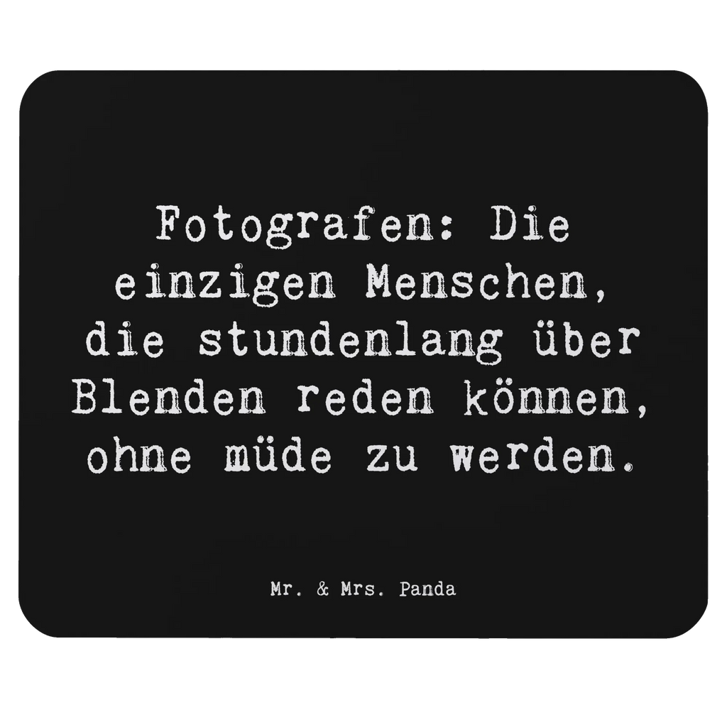 Mauspad Spruch Fotografen: Die einzigen Menschen, die stundenlang über Blenden reden können, ohne müde zu werden. Mausunterlage, Mousepad, Designer Mauspad, PC Zubehör, Mauspad, Arbeitszimmer, Computer zubehör, Mauspad Büro, Büroausstattung, Einzigartiges Mauspad, Beruf, Ausbildung, Jubiläum, Abschied, Rente, Kollege, Kollegin, Geschenk, Schenken, Arbeitskollege, Mitarbeiter, Firma, Danke, Dankeschön