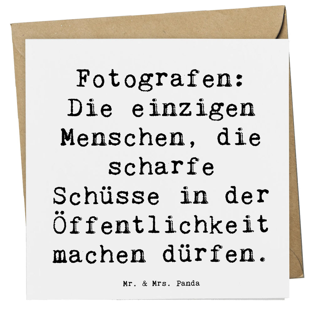 Deluxe Karte Spruch Fotografen: Die einzigen Menschen, die scharfe Schüsse in der Öffentlichkeit machen dürfen. Klappkarte, Grußkarte, Hochzeitskarte, Hochwertige Grußkarte, Hochwertige Klappkarte, Glückwunschkarte, Einladungskarte, Karte, Geburtstagskarte, Beruf, Ausbildung, Jubiläum, Abschied, Rente, Kollege, Kollegin, Geschenk, Schenken, Arbeitskollege, Mitarbeiter, Firma, Danke, Dankeschön
