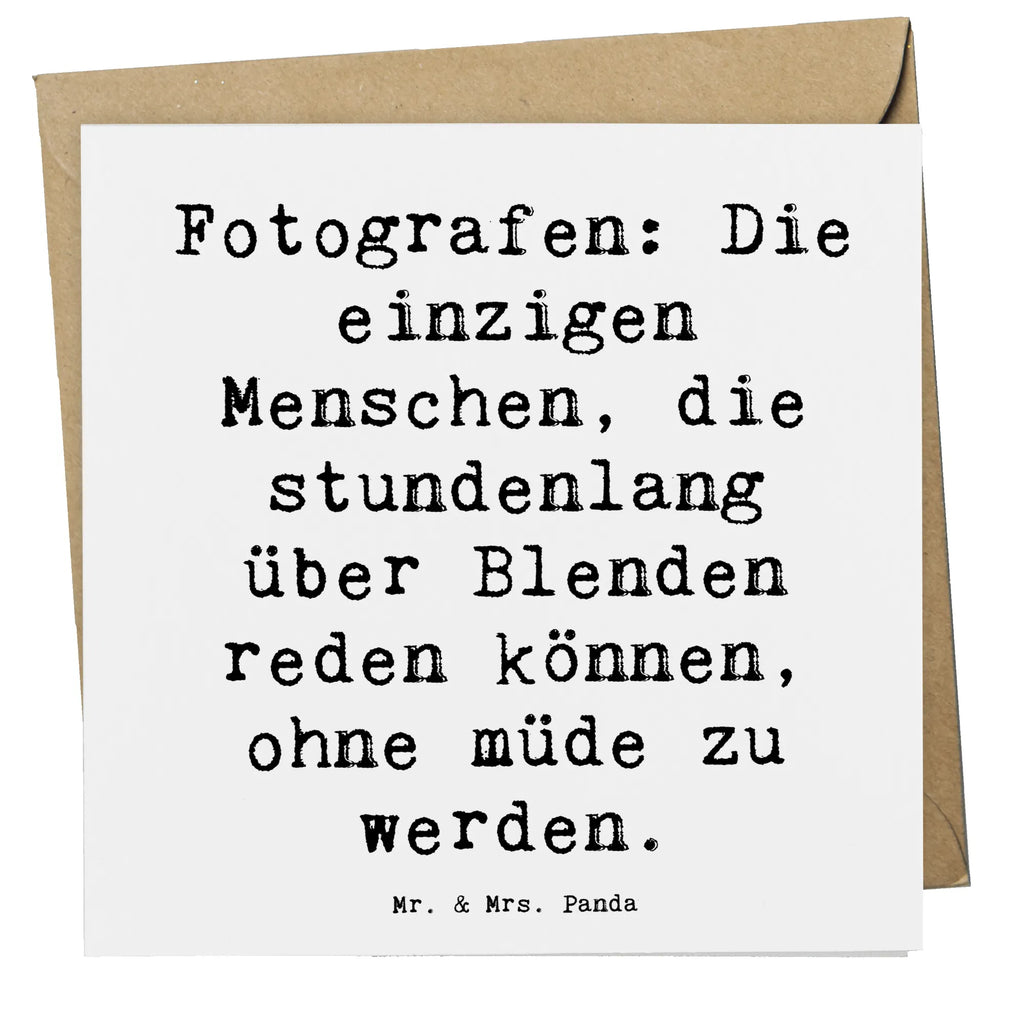 Deluxe Karte Spruch Fotografen: Die einzigen Menschen, die stundenlang über Blenden reden können, ohne müde zu werden. Hochzeitskarte, Karte, Hochwertige Klappkarte, Geburtstagskarte, Einladungskarte, Hochwertige Grußkarte, Glückwunschkarte, Klappkarte, Grußkarte, Beruf, Ausbildung, Jubiläum, Abschied, Rente, Kollege, Kollegin, Geschenk, Schenken, Arbeitskollege, Mitarbeiter, Firma, Danke, Dankeschön