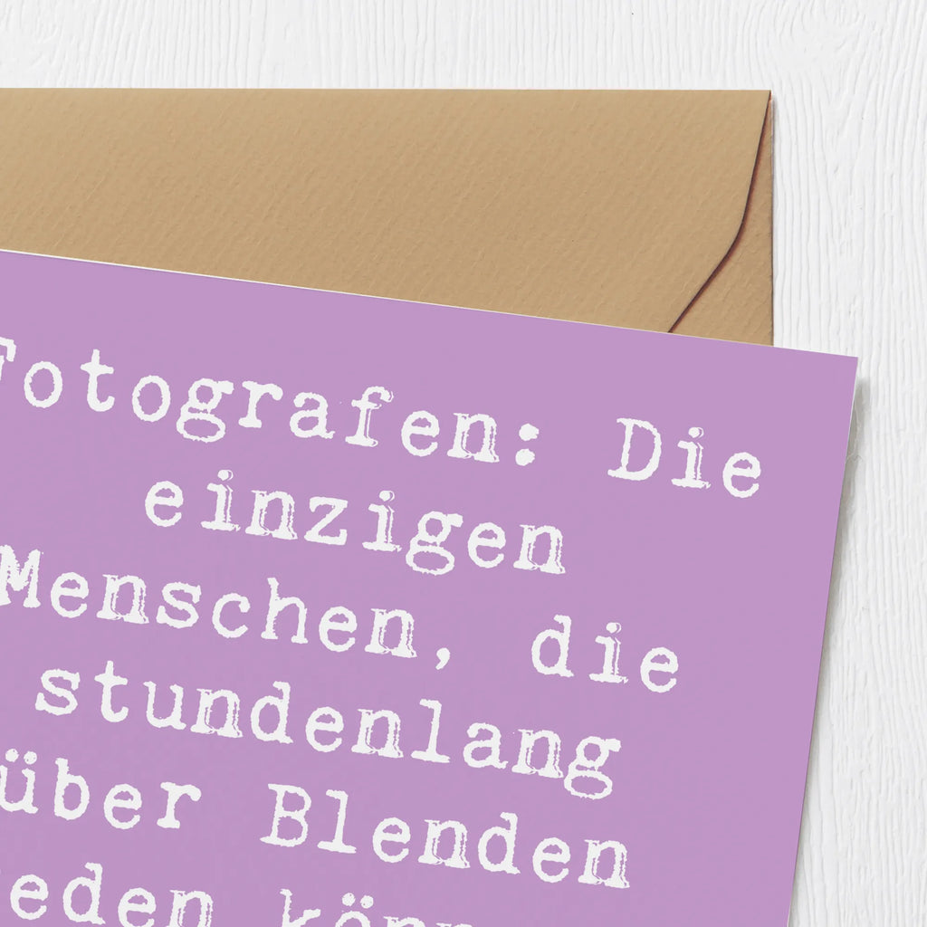 Deluxe Karte Spruch Fotografen: Die einzigen Menschen, die stundenlang über Blenden reden können, ohne müde zu werden. Hochzeitskarte, Karte, Hochwertige Klappkarte, Geburtstagskarte, Einladungskarte, Hochwertige Grußkarte, Glückwunschkarte, Klappkarte, Grußkarte, Beruf, Ausbildung, Jubiläum, Abschied, Rente, Kollege, Kollegin, Geschenk, Schenken, Arbeitskollege, Mitarbeiter, Firma, Danke, Dankeschön