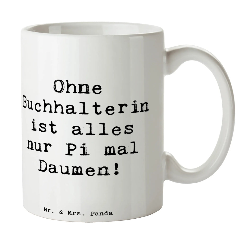 Mug Saying Ohne Buchhalterin ist alles nur Pi mal Daumen! Tasse mit Zitaten, Teetasse, Tasse mit Motiven, Porzellantasse, Tasse, Kaffeetasse, Keramiktasse, Geschenktasse, Bürotasse, Beruf, Ausbildung, Jubiläum, Abschied, Rente, Kollege, Kollegin, Geschenk, Schenken, Arbeitskollege, Mitarbeiter, Firma, Danke, Dankeschön
