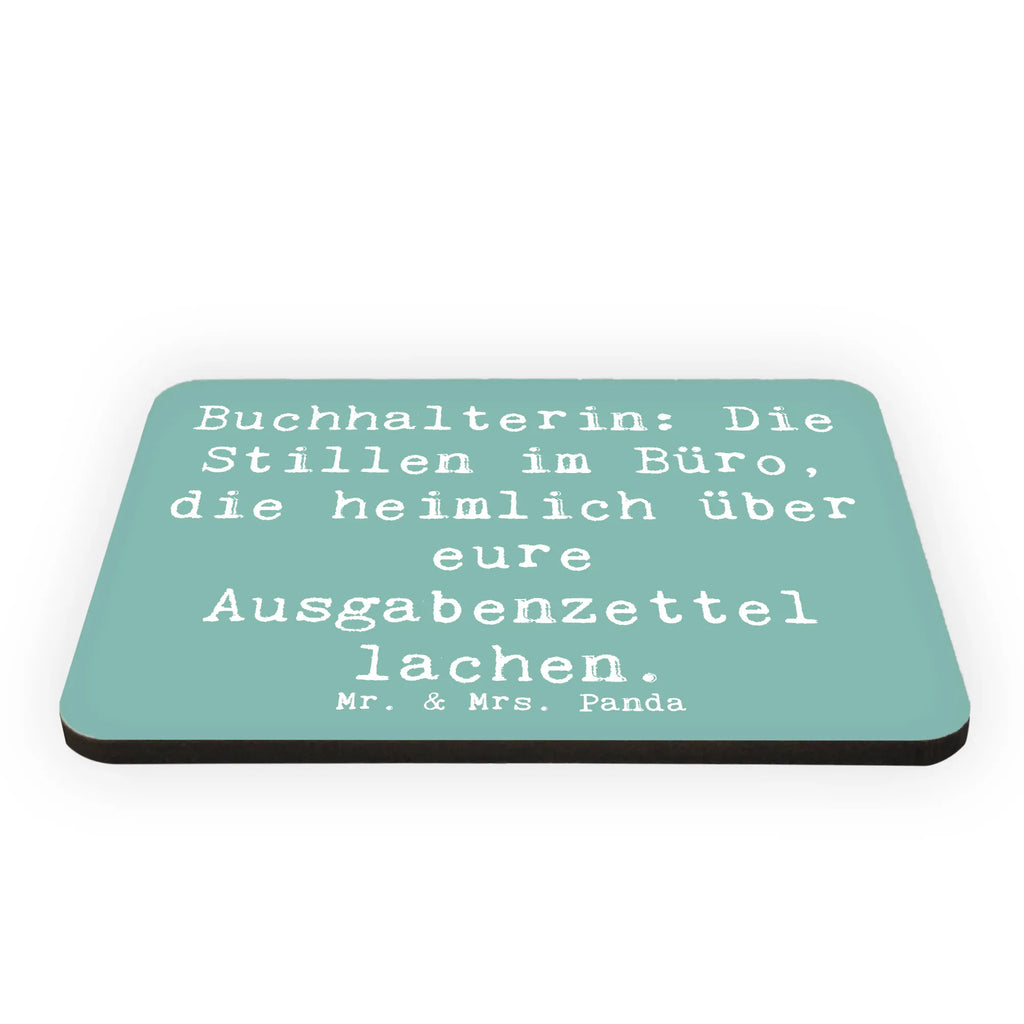 Magnet Spruch Buchhalterin: Die Stillen im Büro, die heimlich über eure Ausgabenzettel lachen. Dekomagnet, Souvenir Magnet, Kühlschrank Dekoration, Whiteboard Magnet, Pinnwandmagnet, Kühlschrankmagnet, Notiz Magnet, Motivmagnete, Beruf, Ausbildung, Jubiläum, Abschied, Rente, Kollege, Kollegin, Geschenk, Schenken, Arbeitskollege, Mitarbeiter, Firma, Danke, Dankeschön