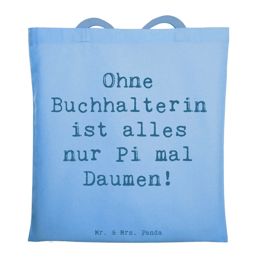 Tragetasche Spruch Ohne Buchhalterin ist alles nur Pi mal Daumen! Umhängetasche, Jutebeutel, Strandtasche, Stoffbeutel, Einkaufstasche, Shopper, Jutetasche, Laptoptasche, Beutel, Tragetasche, Badetasche, Tasche, Beuteltasche, Schultertasche, Stofftasche, Einkaufstüte, Beruf, Ausbildung, Jubiläum, Abschied, Rente, Kollege, Kollegin, Geschenk, Schenken, Arbeitskollege, Mitarbeiter, Firma, Danke, Dankeschön