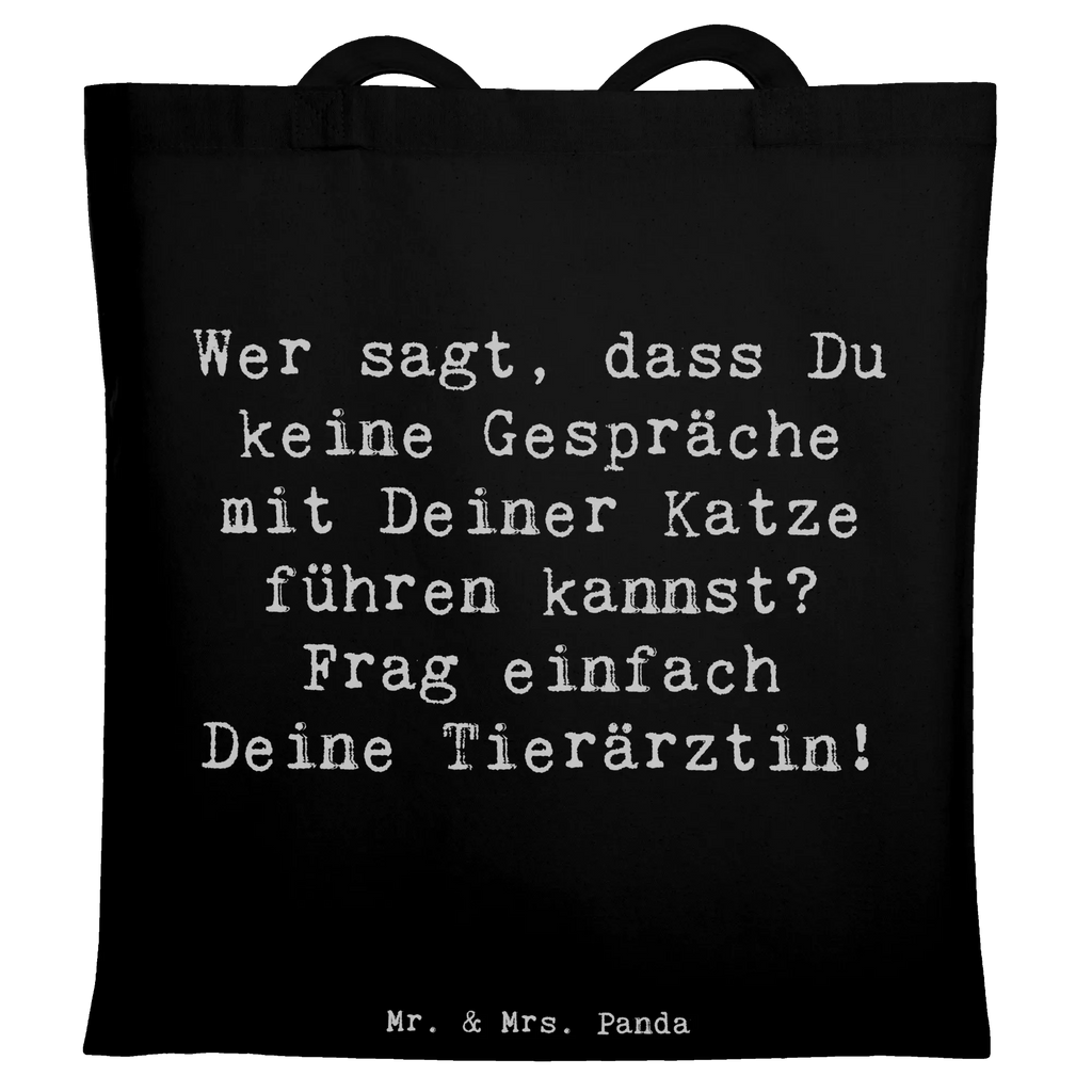 Tote bag Saying Wer sagt, dass Du keine Gespräche mit Deiner Katze führen kannst? Frag einfach Deine Tierärztin! Laptoptasche, Umhängetasche, Schultertasche, Beutel, Beuteltasche, Badetasche, Einkaufstüte, Einkaufstasche, Tragetasche, Strandtasche, Shopper, Jutetasche, Jutebeutel, Stofftasche, Stoffbeutel, Tasche, Beruf, Ausbildung, Jubiläum, Abschied, Rente, Kollege, Kollegin, Geschenk, Schenken, Arbeitskollege, Mitarbeiter, Firma, Danke, Dankeschön