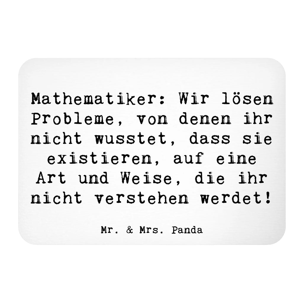 Magnet Saying Mathematiker: Wir lösen Probleme, von denen ihr nicht wusstet, dass sie existieren, auf eine Art und Weise, die ihr nicht verstehen werdet! Dekomagnet, Notiz Magnet, Motivmagnete, Kühlschrank Dekoration, Souvenir Magnet, Whiteboard Magnet, Pinnwandmagnet, Kühlschrankmagnet, Beruf, Ausbildung, Jubiläum, Abschied, Rente, Kollege, Kollegin, Geschenk, Schenken, Arbeitskollege, Mitarbeiter, Firma, Danke, Dankeschön