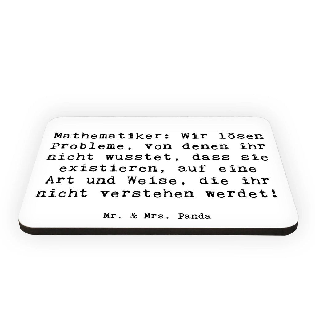 Magnet Saying Mathematiker: Wir lösen Probleme, von denen ihr nicht wusstet, dass sie existieren, auf eine Art und Weise, die ihr nicht verstehen werdet! Dekomagnet, Notiz Magnet, Motivmagnete, Kühlschrank Dekoration, Souvenir Magnet, Whiteboard Magnet, Pinnwandmagnet, Kühlschrankmagnet, Beruf, Ausbildung, Jubiläum, Abschied, Rente, Kollege, Kollegin, Geschenk, Schenken, Arbeitskollege, Mitarbeiter, Firma, Danke, Dankeschön