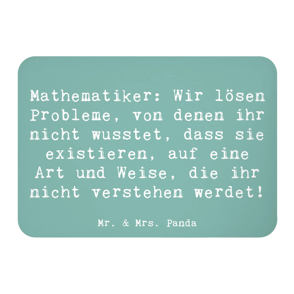 Magnet Saying Mathematiker: Wir lösen Probleme, von denen ihr nicht wusstet, dass sie existieren, auf eine Art und Weise, die ihr nicht verstehen werdet! Dekomagnet, Notiz Magnet, Motivmagnete, Kühlschrank Dekoration, Souvenir Magnet, Whiteboard Magnet, Pinnwandmagnet, Kühlschrankmagnet, Beruf, Ausbildung, Jubiläum, Abschied, Rente, Kollege, Kollegin, Geschenk, Schenken, Arbeitskollege, Mitarbeiter, Firma, Danke, Dankeschön