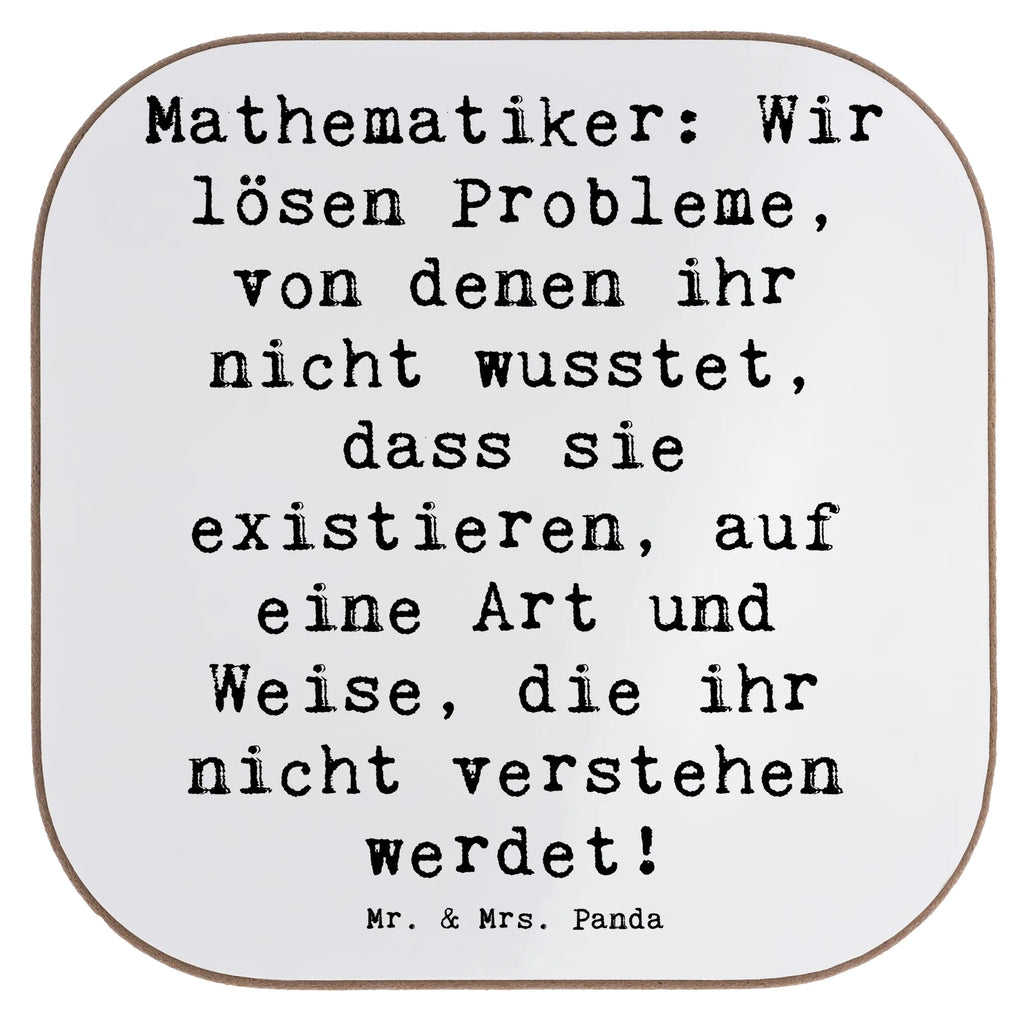 Untersetzer Spruch Mathematiker: Wir lösen Probleme, von denen ihr nicht wusstet, dass sie existieren, auf eine Art und Weise, die ihr nicht verstehen werdet! Untersetzer Holz, Tassen Untersetzer, Untersetzer, Bierdeckel, Glasuntersetzer, Getränkeuntersetzer, Untersetzer Gläser, Holzuntersetzer, Korkuntersetzer, Untersetzer aus Holz, Untersetzer Design, Untersetzer für Gläser, Beruf, Ausbildung, Jubiläum, Abschied, Rente, Kollege, Kollegin, Geschenk, Schenken, Arbeitskollege, Mitarbeiter, Firma, Danke, Dankeschön