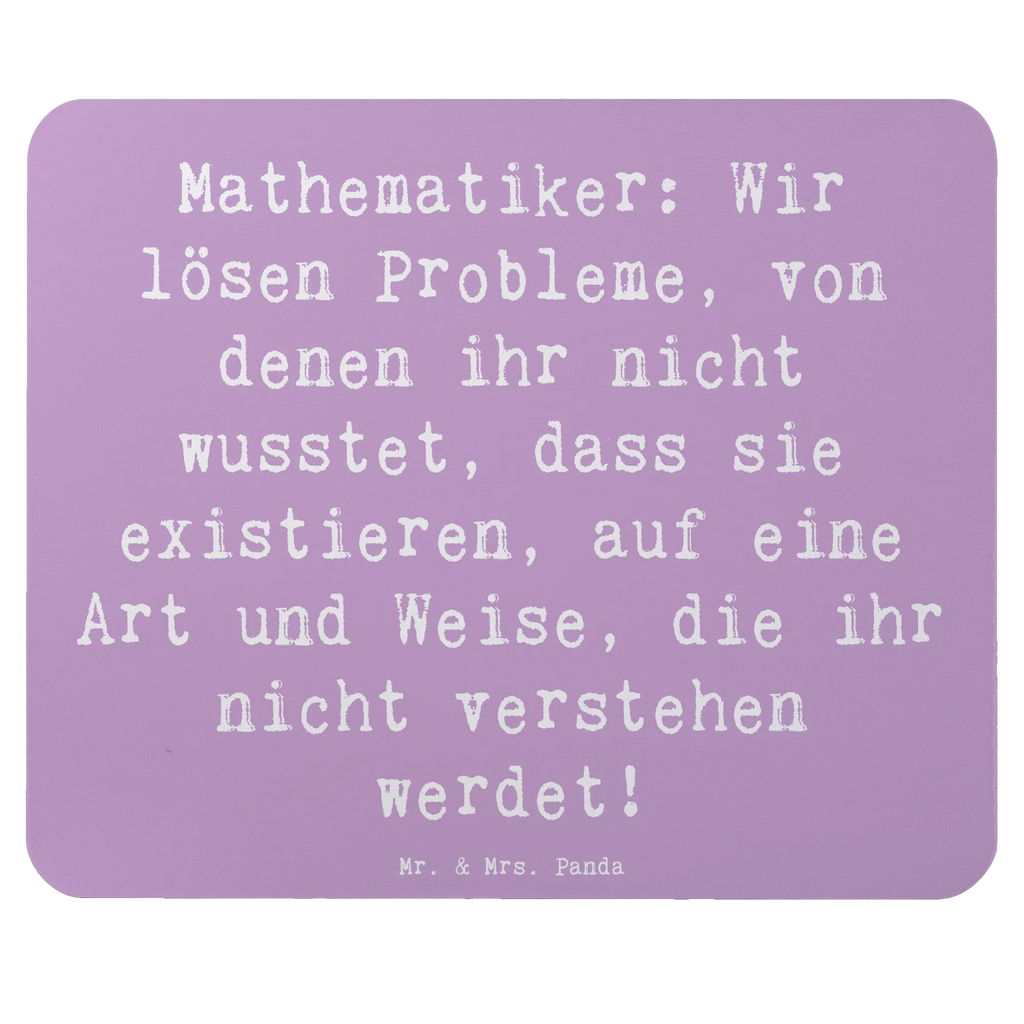 Mauspad Spruch Mathematiker: Wir lösen Probleme, von denen ihr nicht wusstet, dass sie existieren, auf eine Art und Weise, die ihr nicht verstehen werdet! Mauspad, Designer Mauspad, Arbeitszimmer, PC Zubehör, Büroausstattung, Mauspad Büro, Computer zubehör, Mousepad, Einzigartiges Mauspad, Mausunterlage, Beruf, Ausbildung, Jubiläum, Abschied, Rente, Kollege, Kollegin, Geschenk, Schenken, Arbeitskollege, Mitarbeiter, Firma, Danke, Dankeschön