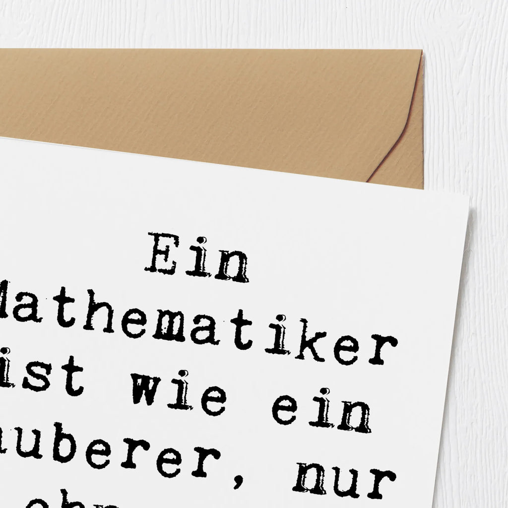Deluxe Karte Spruch Ein Mathematiker ist wie ein Zauberer, nur ohne den schicken Hut. Hochwertige Grußkarte, Glückwunschkarte, Hochwertige Klappkarte, Einladungskarte, Klappkarte, Grußkarte, Geburtstagskarte, Hochzeitskarte, Karte, Beruf, Ausbildung, Jubiläum, Abschied, Rente, Kollege, Kollegin, Geschenk, Schenken, Arbeitskollege, Mitarbeiter, Firma, Danke, Dankeschön