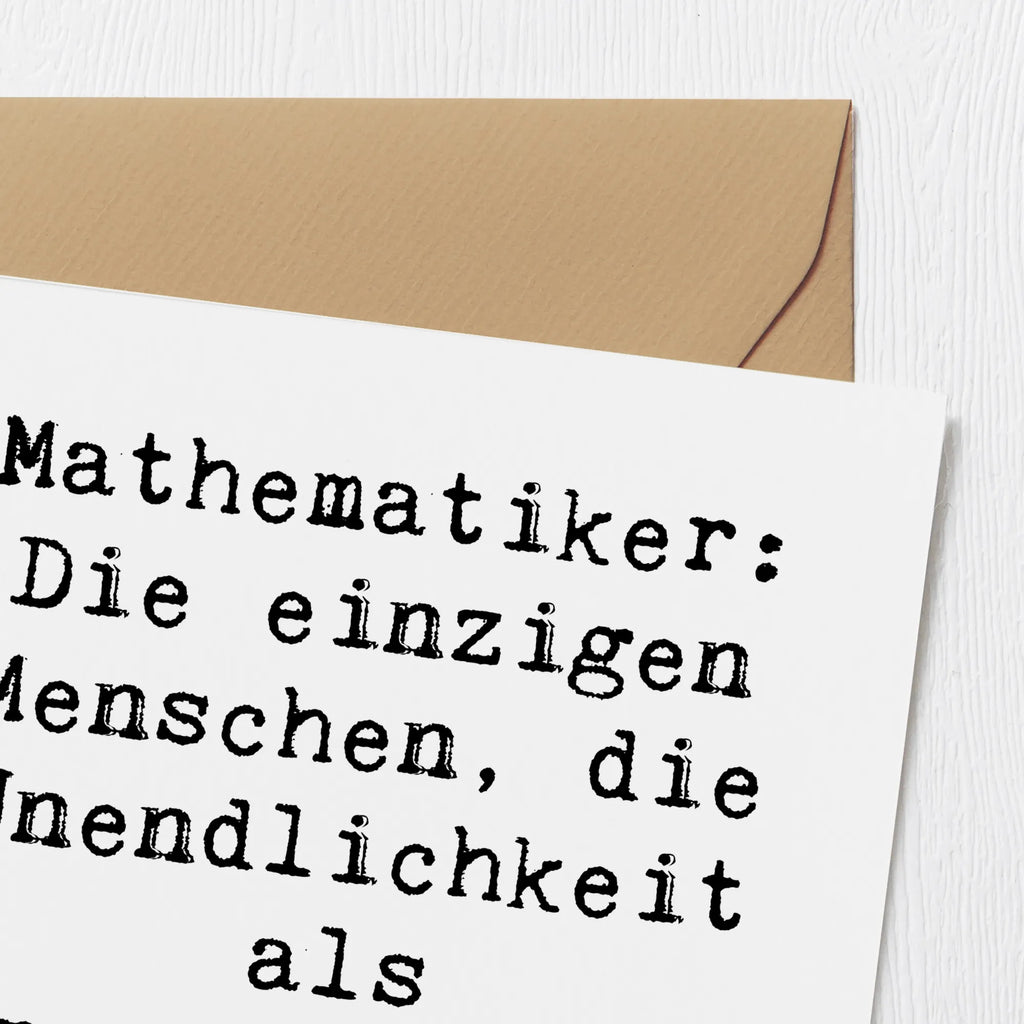 Deluxe Karte Spruch Mathematiker: Die einzigen Menschen, die Unendlichkeit als Herausforderung sehen! Geburtstagskarte, Klappkarte, Hochzeitskarte, Hochwertige Klappkarte, Grußkarte, Einladungskarte, Karte, Glückwunschkarte, Hochwertige Grußkarte, Beruf, Ausbildung, Jubiläum, Abschied, Rente, Kollege, Kollegin, Geschenk, Schenken, Arbeitskollege, Mitarbeiter, Firma, Danke, Dankeschön