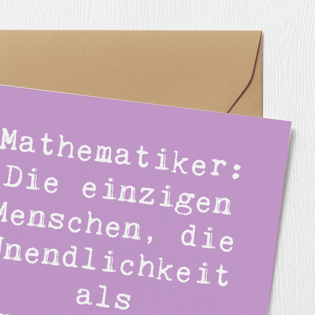Deluxe Karte Spruch Mathematiker: Die einzigen Menschen, die Unendlichkeit als Herausforderung sehen! Geburtstagskarte, Klappkarte, Hochzeitskarte, Hochwertige Klappkarte, Grußkarte, Einladungskarte, Karte, Glückwunschkarte, Hochwertige Grußkarte, Beruf, Ausbildung, Jubiläum, Abschied, Rente, Kollege, Kollegin, Geschenk, Schenken, Arbeitskollege, Mitarbeiter, Firma, Danke, Dankeschön