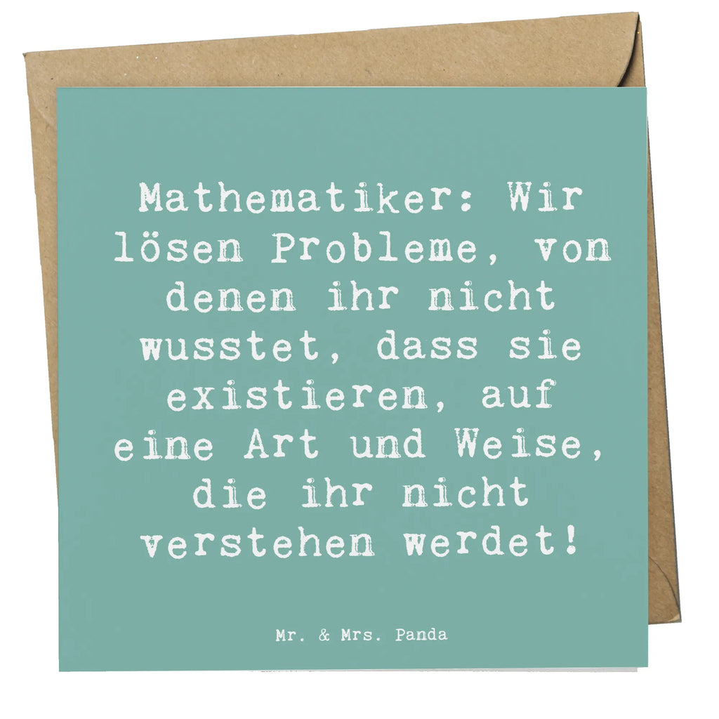 Deluxe Karte Spruch Mathematiker: Wir lösen Probleme, von denen ihr nicht wusstet, dass sie existieren, auf eine Art und Weise, die ihr nicht verstehen werdet! Karte, Geburtstagskarte, Hochwertige Klappkarte, Grußkarte, Klappkarte, Glückwunschkarte, Hochwertige Grußkarte, Einladungskarte, Hochzeitskarte, Beruf, Ausbildung, Jubiläum, Abschied, Rente, Kollege, Kollegin, Geschenk, Schenken, Arbeitskollege, Mitarbeiter, Firma, Danke, Dankeschön