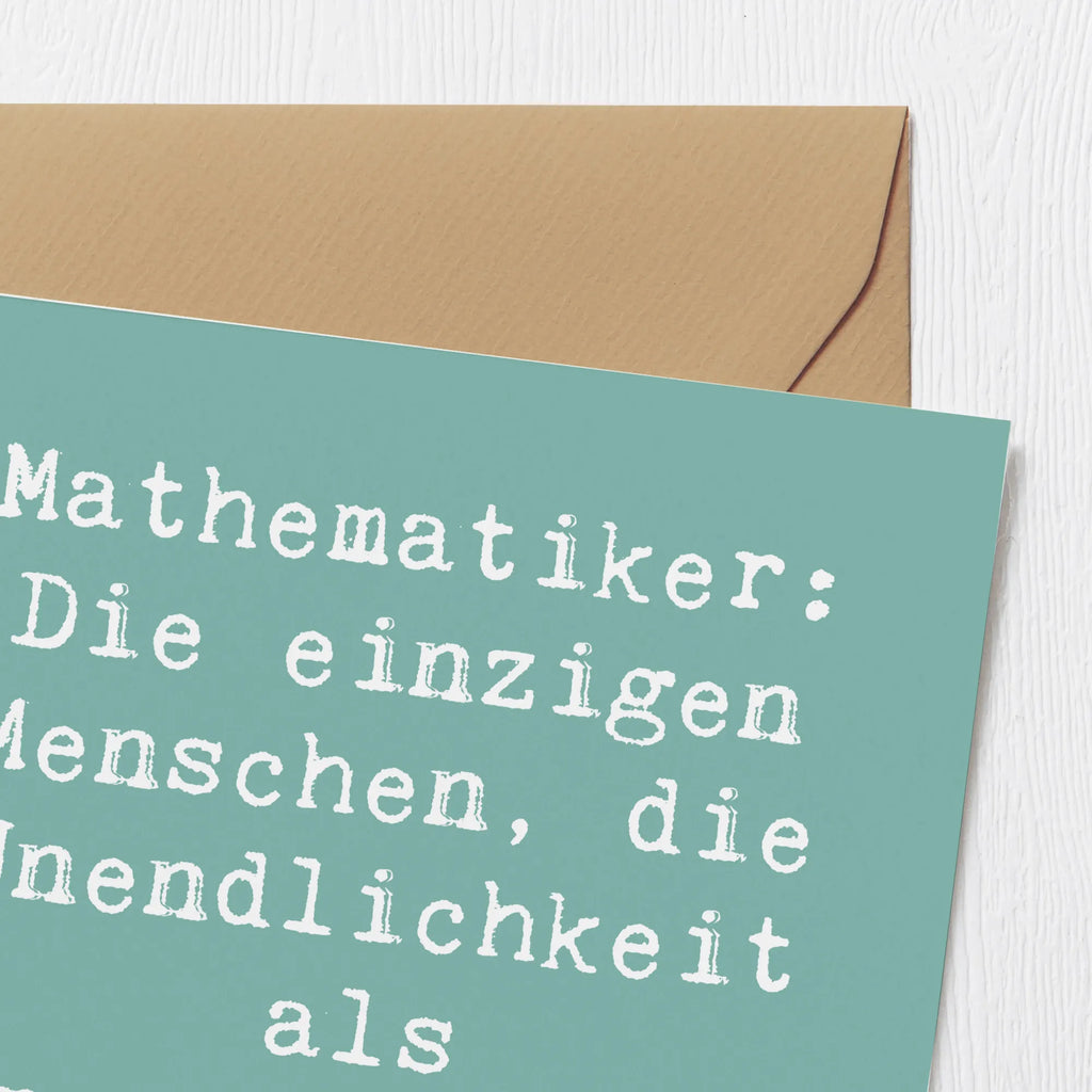 Deluxe Karte Spruch Mathematiker: Die einzigen Menschen, die Unendlichkeit als Herausforderung sehen! Geburtstagskarte, Klappkarte, Hochzeitskarte, Hochwertige Klappkarte, Grußkarte, Einladungskarte, Karte, Glückwunschkarte, Hochwertige Grußkarte, Beruf, Ausbildung, Jubiläum, Abschied, Rente, Kollege, Kollegin, Geschenk, Schenken, Arbeitskollege, Mitarbeiter, Firma, Danke, Dankeschön