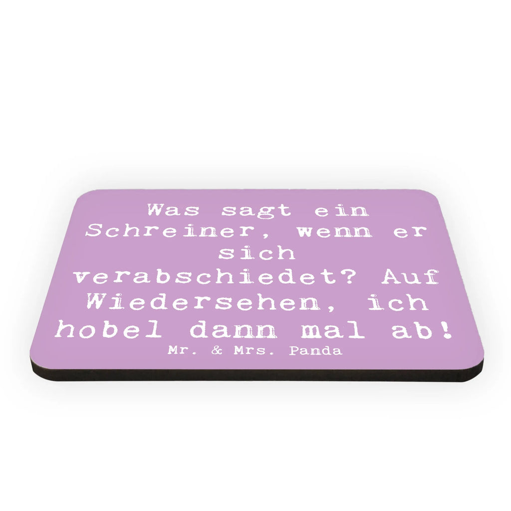 Magnet Saying Was sagt ein Schreiner, wenn er sich verabschiedet? Auf Wiedersehen, ich hobel dann mal ab! Dekomagnet, Motivmagnete, Kühlschrank Dekoration, Kühlschrankmagnet, Souvenir Magnet, Pinnwandmagnet, Notiz Magnet, Whiteboard Magnet, Beruf, Ausbildung, Jubiläum, Abschied, Rente, Kollege, Kollegin, Geschenk, Schenken, Arbeitskollege, Mitarbeiter, Firma, Danke, Dankeschön
