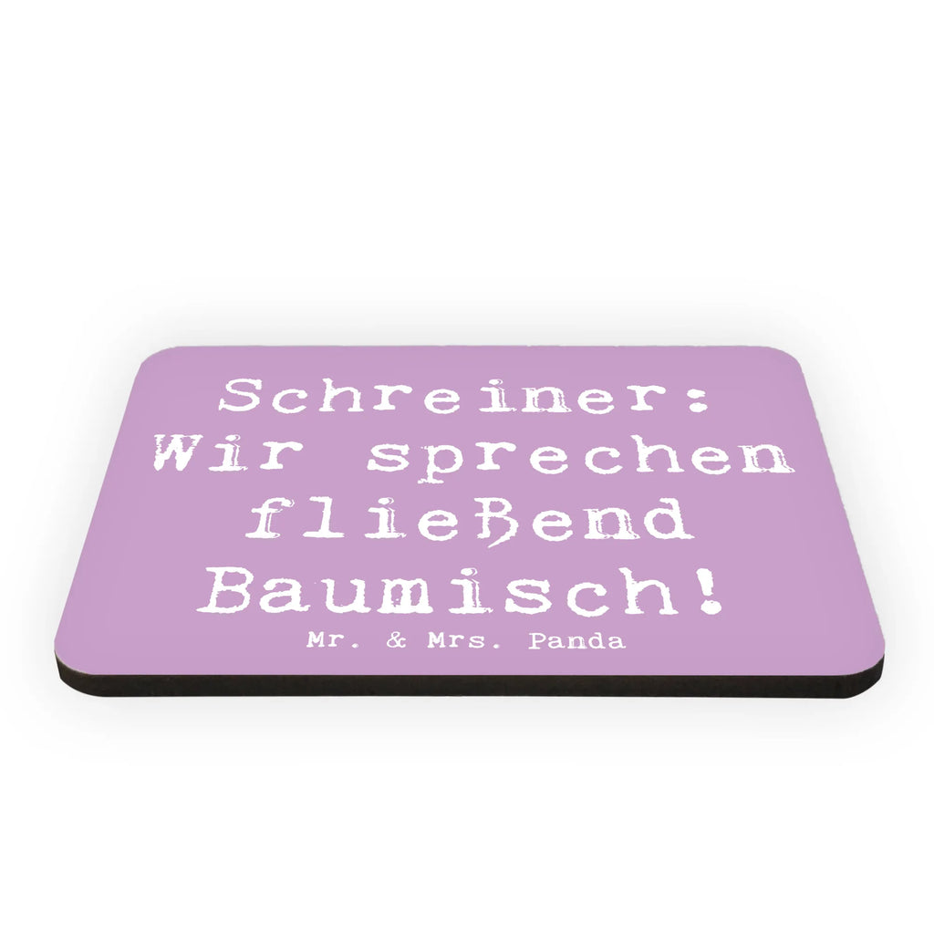 Magnet Saying Schreiner: Wir sprechen fließend Baumisch! Souvenir Magnet, Whiteboard Magnet, Pinnwandmagnet, Dekomagnet, Kühlschrankmagnet, Kühlschrank Dekoration, Motivmagnete, Notiz Magnet, Beruf, Ausbildung, Jubiläum, Abschied, Rente, Kollege, Kollegin, Geschenk, Schenken, Arbeitskollege, Mitarbeiter, Firma, Danke, Dankeschön