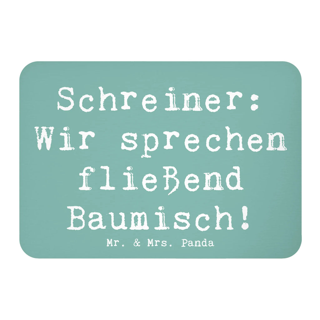 Magnet Saying Schreiner: Wir sprechen fließend Baumisch! Souvenir Magnet, Whiteboard Magnet, Pinnwandmagnet, Dekomagnet, Kühlschrankmagnet, Kühlschrank Dekoration, Motivmagnete, Notiz Magnet, Beruf, Ausbildung, Jubiläum, Abschied, Rente, Kollege, Kollegin, Geschenk, Schenken, Arbeitskollege, Mitarbeiter, Firma, Danke, Dankeschön
