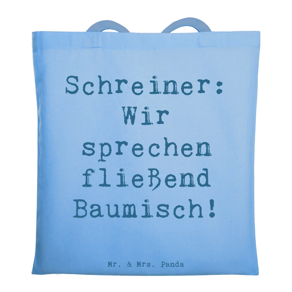 Tragetasche Spruch Schreiner: Wir sprechen fließend Baumisch! Beuteltasche, Beutel, Jutebeutel, Laptoptasche, Stofftasche, Tragetasche, Tasche, Jutetasche, Stoffbeutel, Badetasche, Einkaufstüte, Strandtasche, Einkaufstasche, Shopper, Schultertasche, Umhängetasche, Beruf, Ausbildung, Jubiläum, Abschied, Rente, Kollege, Kollegin, Geschenk, Schenken, Arbeitskollege, Mitarbeiter, Firma, Danke, Dankeschön