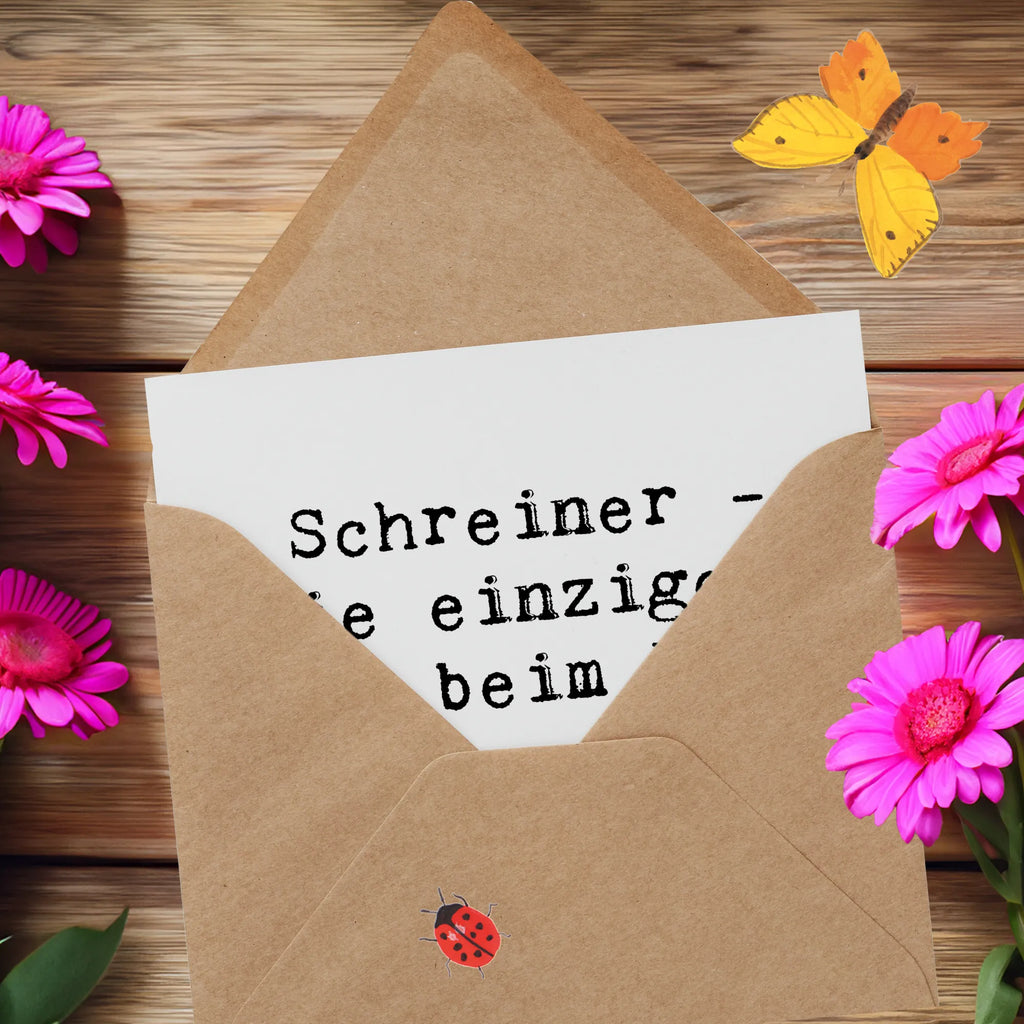 Deluxe Karte Spruch Schreiner - Die einzigen, die beim Holz nicht auf dem Holzweg sind! Karte, Geburtstagskarte, Hochwertige Klappkarte, Hochzeitskarte, Glückwunschkarte, Hochwertige Grußkarte, Klappkarte, Einladungskarte, Grußkarte, Beruf, Ausbildung, Jubiläum, Abschied, Rente, Kollege, Kollegin, Geschenk, Schenken, Arbeitskollege, Mitarbeiter, Firma, Danke, Dankeschön