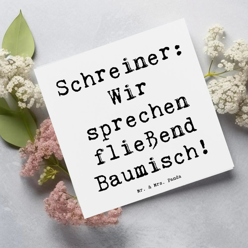 Deluxe Karte Spruch Schreiner: Wir sprechen fließend Baumisch! Karte, Grußkarte, Klappkarte, Geburtstagskarte, Hochzeitskarte, Hochwertige Grußkarte, Hochwertige Klappkarte, Glückwunschkarte, Einladungskarte, Beruf, Ausbildung, Jubiläum, Abschied, Rente, Kollege, Kollegin, Geschenk, Schenken, Arbeitskollege, Mitarbeiter, Firma, Danke, Dankeschön