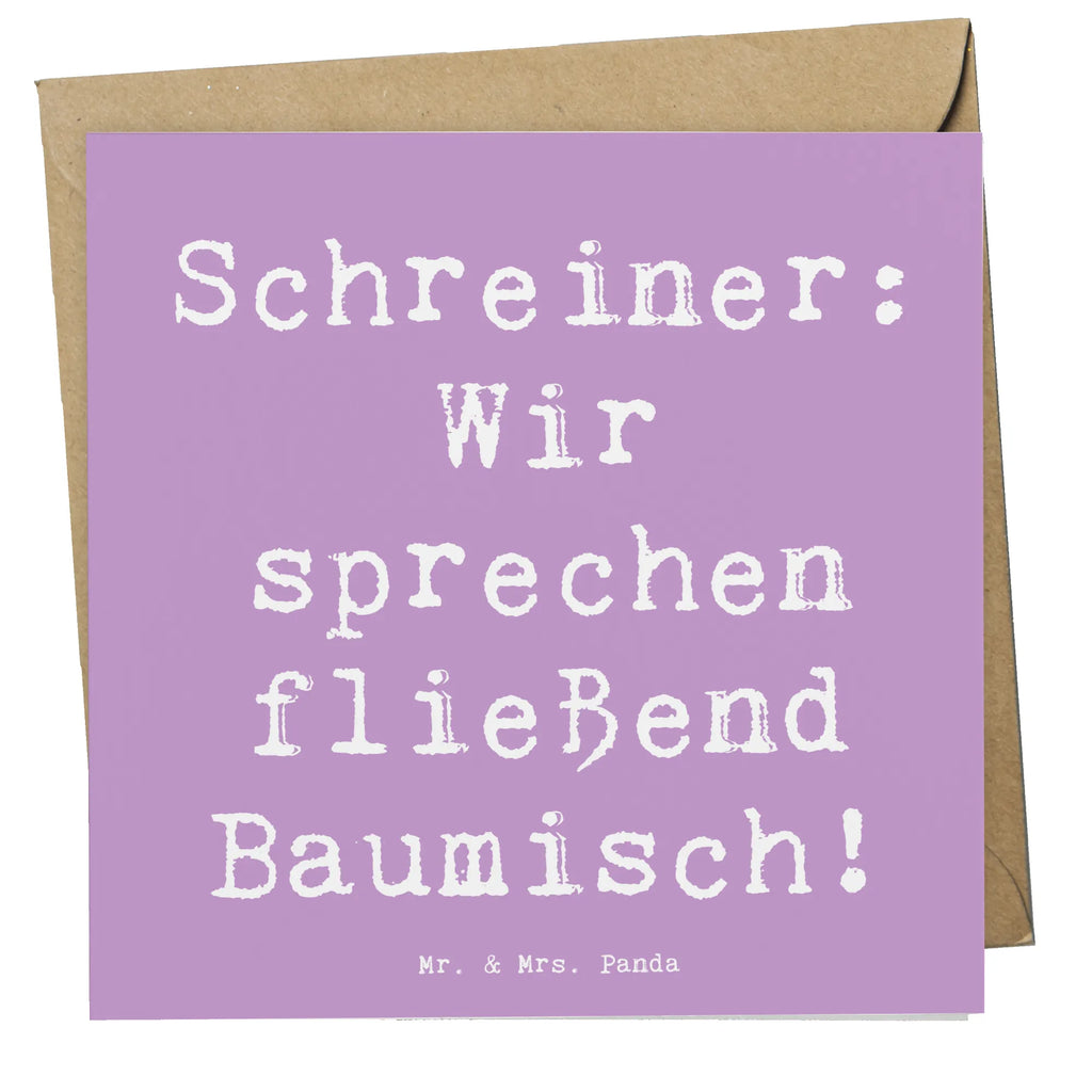 Deluxe Karte Spruch Schreiner: Wir sprechen fließend Baumisch! Karte, Grußkarte, Klappkarte, Geburtstagskarte, Hochzeitskarte, Hochwertige Grußkarte, Hochwertige Klappkarte, Glückwunschkarte, Einladungskarte, Beruf, Ausbildung, Jubiläum, Abschied, Rente, Kollege, Kollegin, Geschenk, Schenken, Arbeitskollege, Mitarbeiter, Firma, Danke, Dankeschön