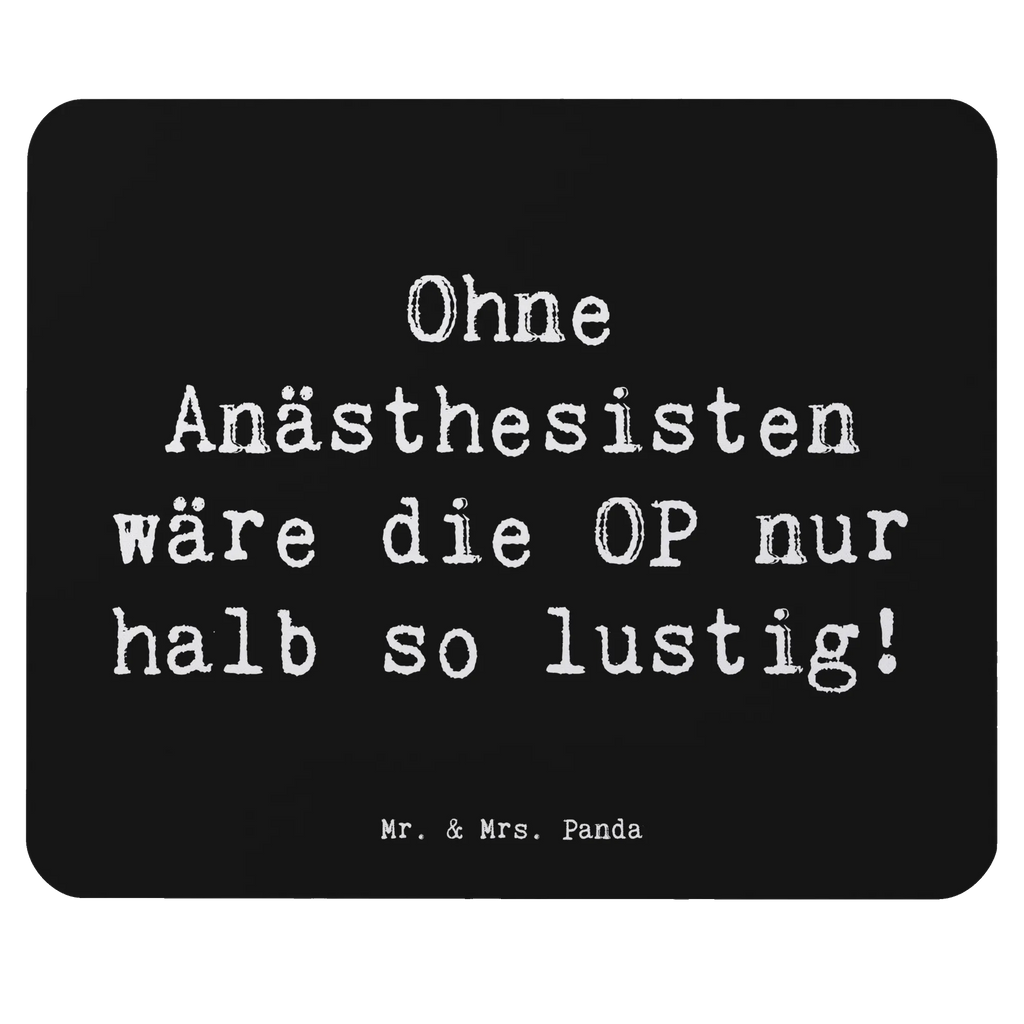 Mouse mat Saying Ohne Anästhesisten wäre die OP nur halb so lustig! Mousepad, PC Zubehör, Designer Mauspad, Büroausstattung, Mauspad Büro, Arbeitszimmer, Einzigartiges Mauspad, Mauspad, Computer zubehör, Mausunterlage, Beruf, Ausbildung, Jubiläum, Abschied, Rente, Kollege, Kollegin, Geschenk, Schenken, Arbeitskollege, Mitarbeiter, Firma, Danke, Dankeschön