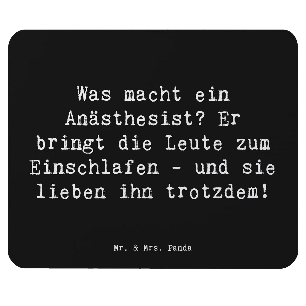 Mauspad Spruch Was macht ein Anästhesist? Er bringt die Leute zum Einschlafen - und sie lieben ihn trotzdem! PC Zubehör, Mauspad, Computer zubehör, Einzigartiges Mauspad, Mauspad Büro, Arbeitszimmer, Büroausstattung, Mousepad, Designer Mauspad, Mausunterlage, Beruf, Ausbildung, Jubiläum, Abschied, Rente, Kollege, Kollegin, Geschenk, Schenken, Arbeitskollege, Mitarbeiter, Firma, Danke, Dankeschön